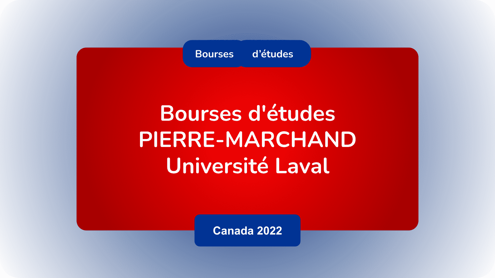 Bourses d'études PIERRE-MARCHAND au Canada 2022