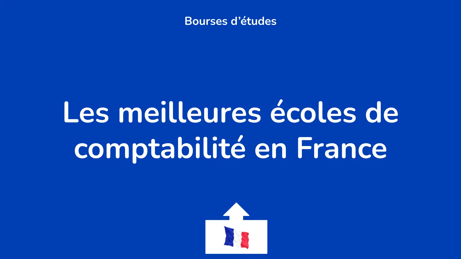 Les meilleures écoles de comptabilité en France.