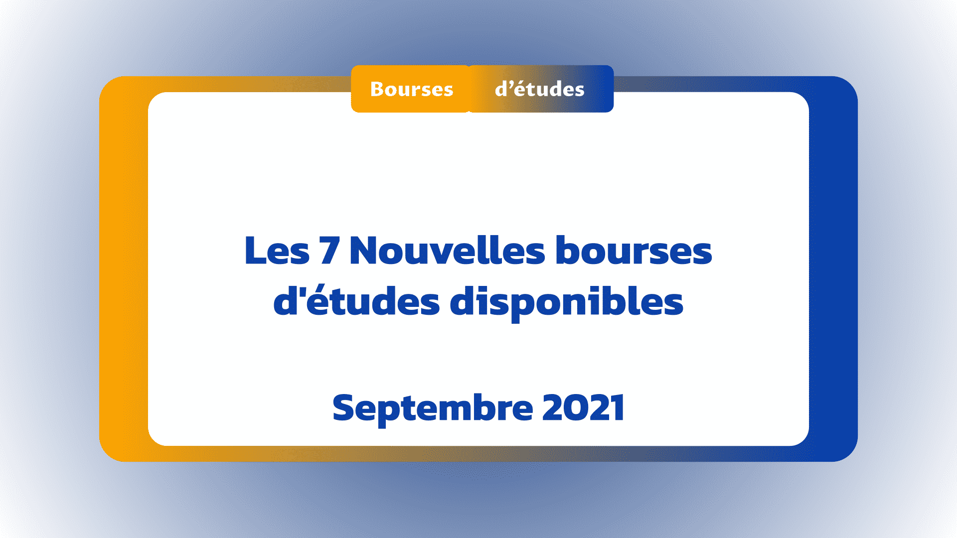 Nouvelles bourses d'études disponibles Septembre 2021