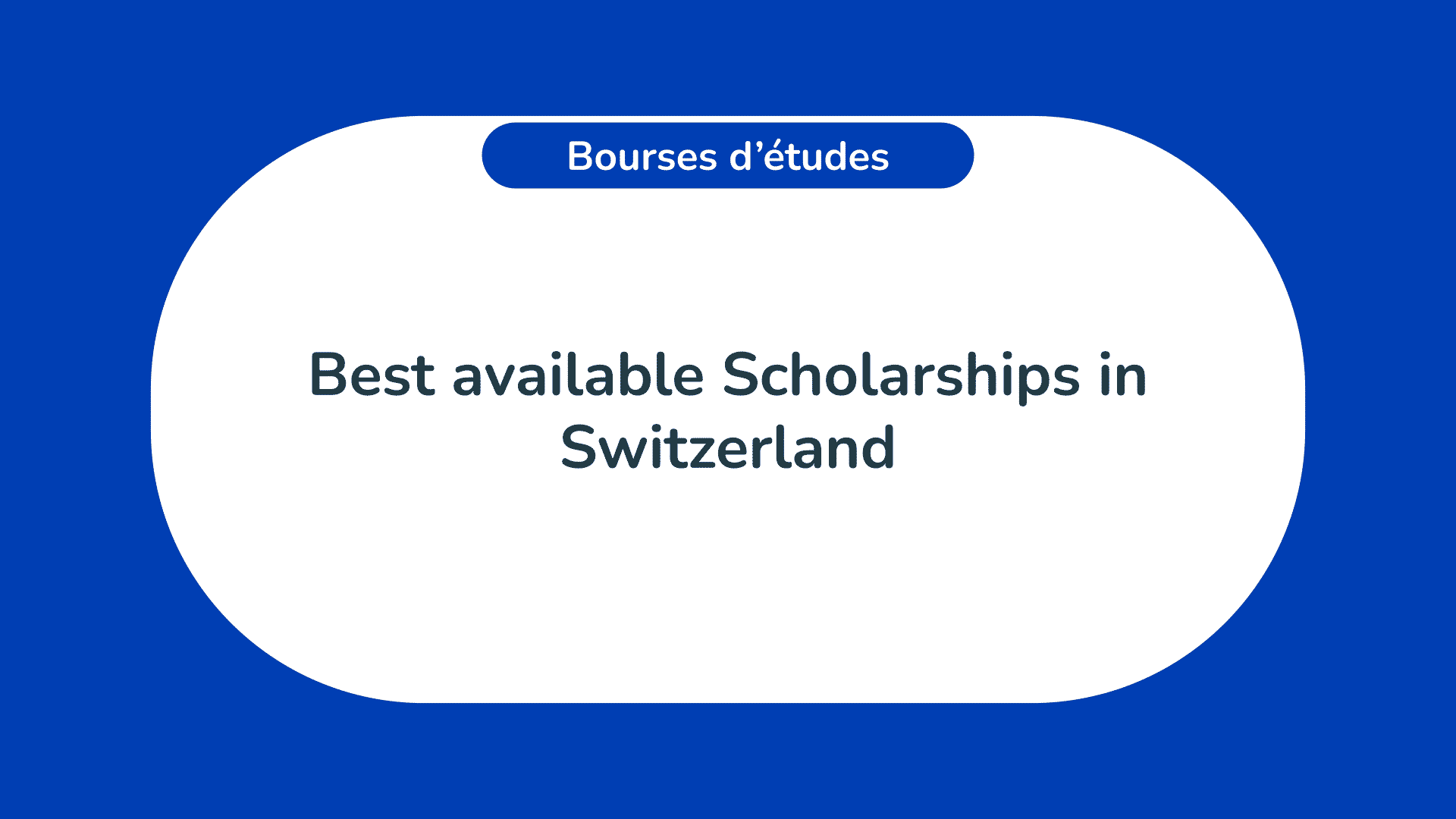 Best available Scholarships in Switzerland
