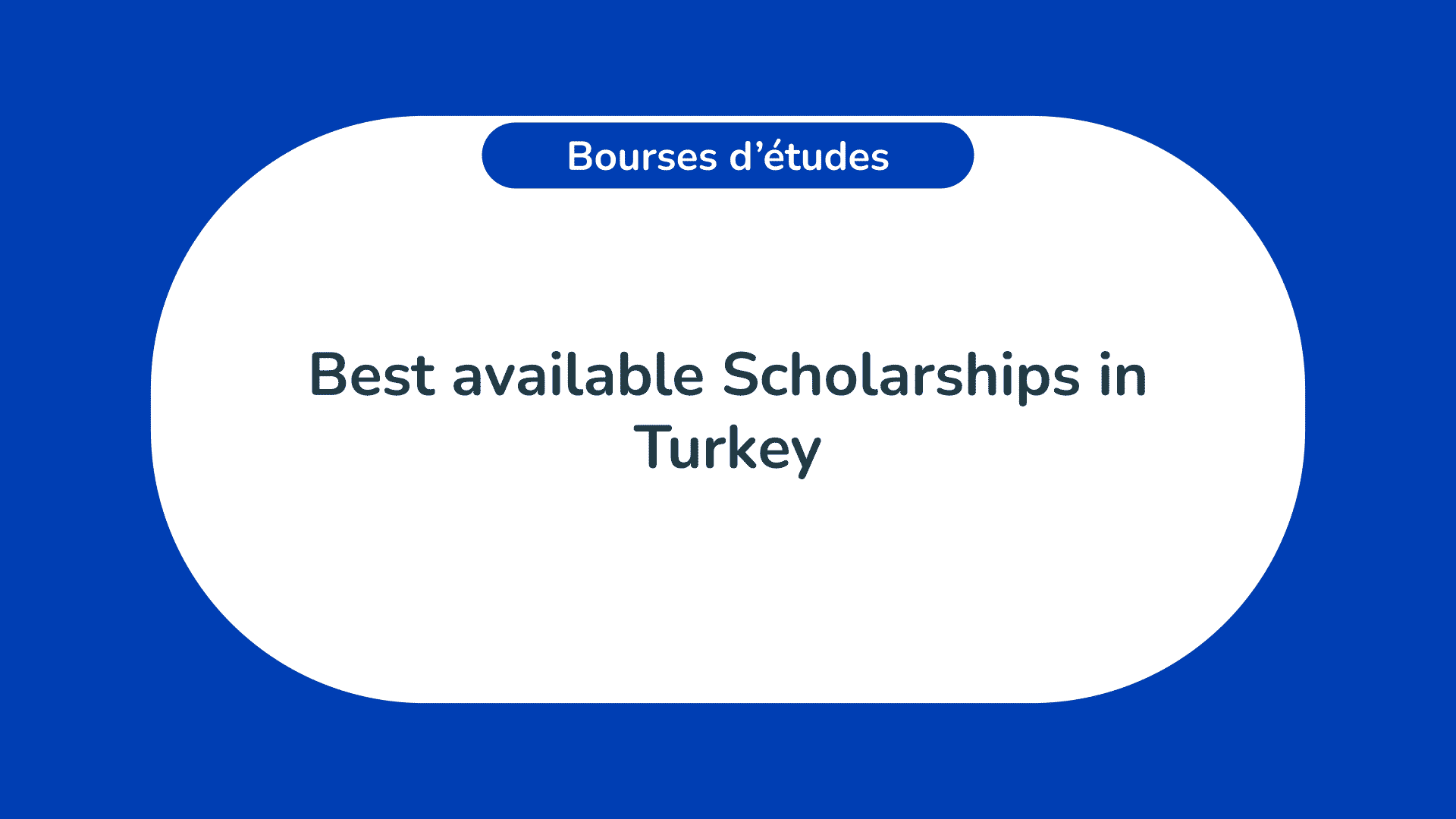 Best available Scholarships in Turkey