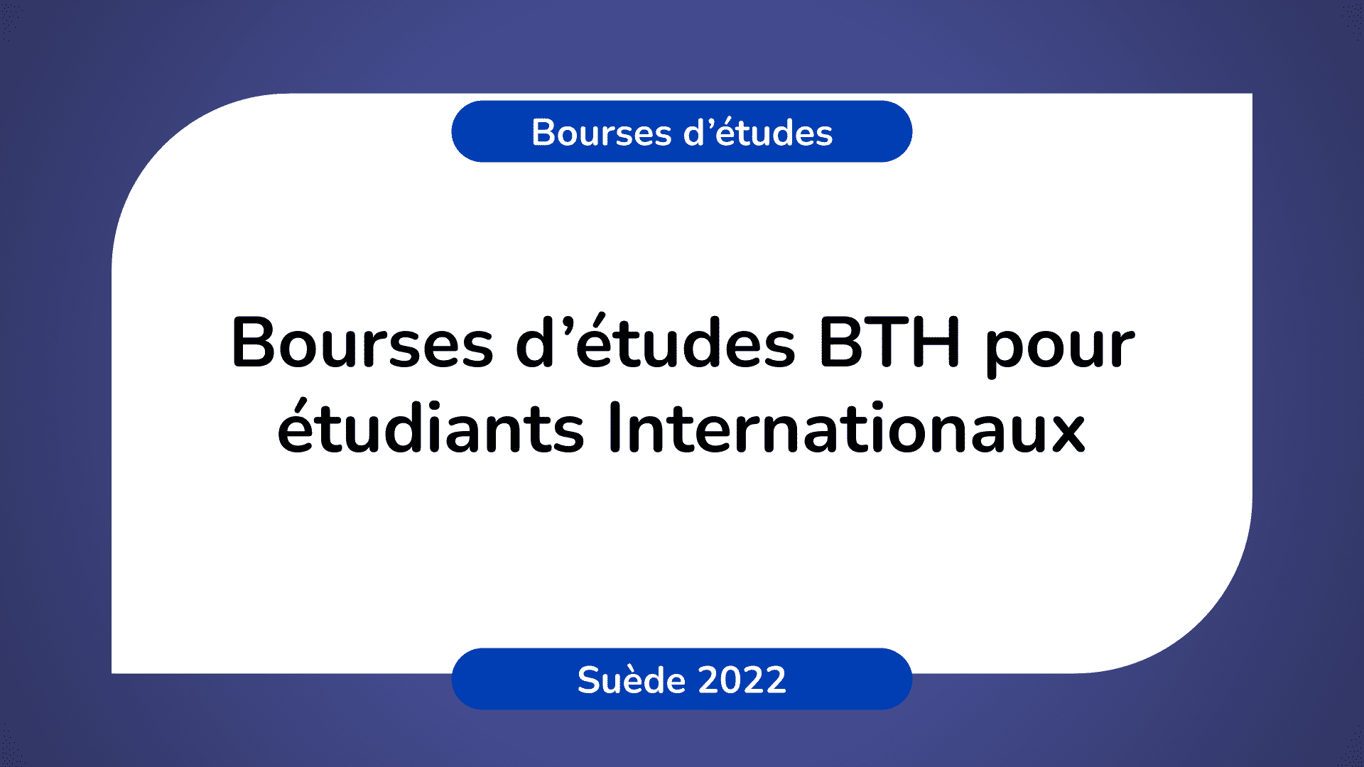 Bourses BTH pour étudiants Internationaux en Suède 2022
