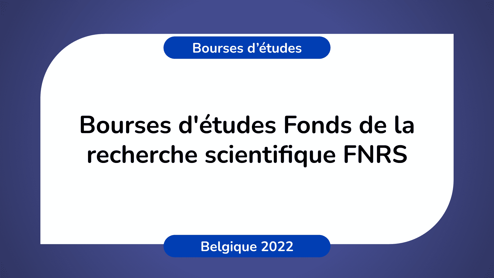Bourses Fonds de la recherche scientifique en Belgique 2022