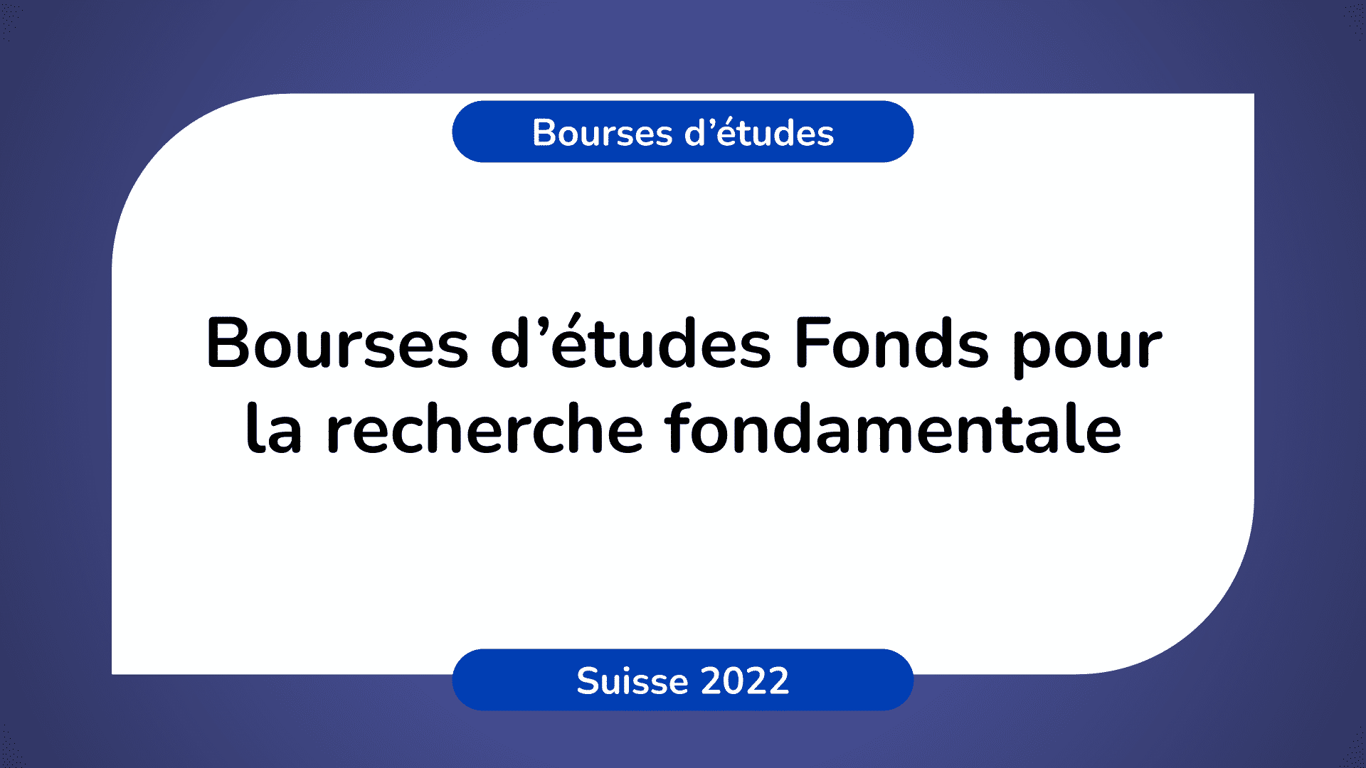 Bourses Fonds pour la recherche fondamentale en Suisse 2022