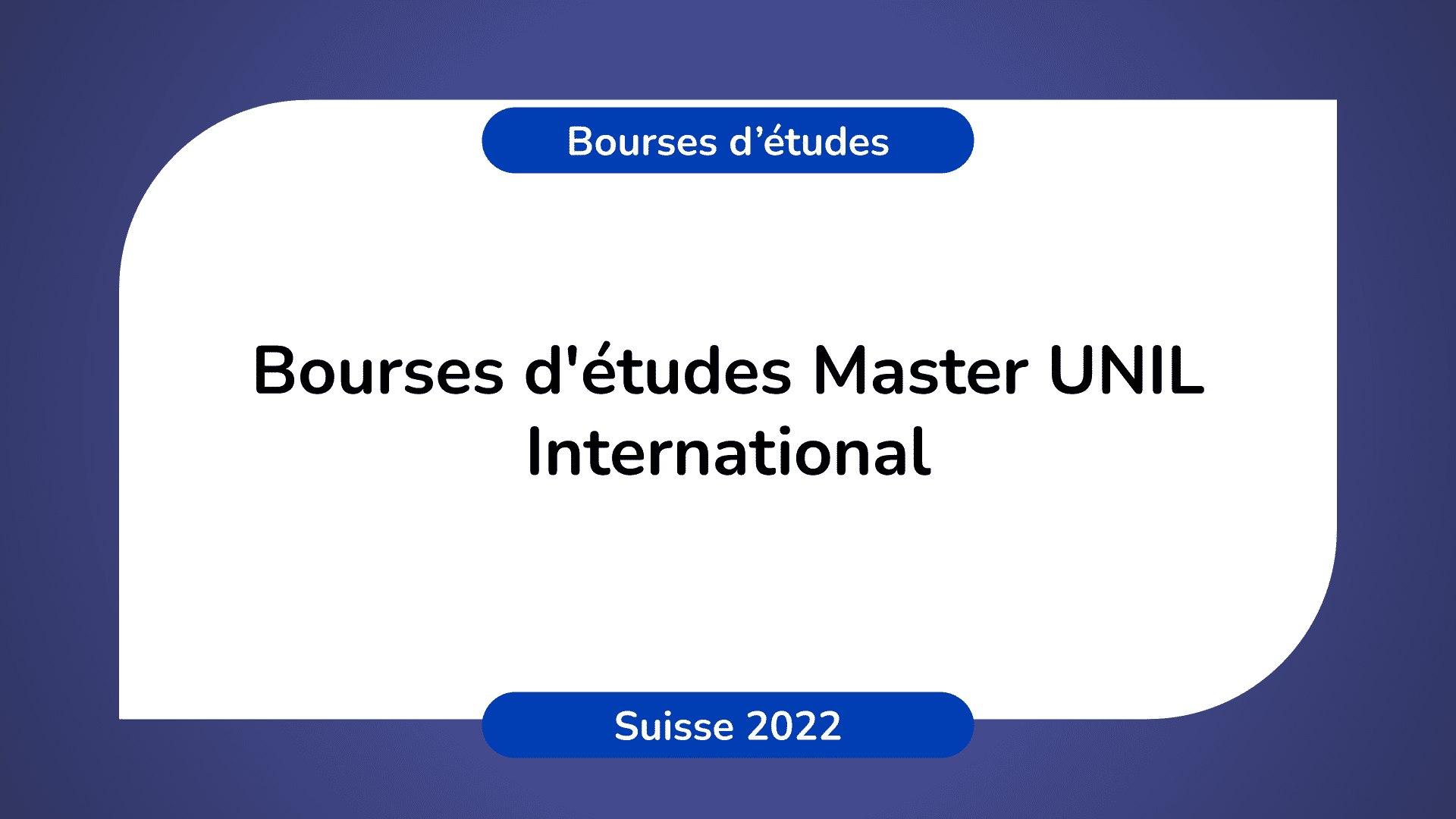 Bourses Master UNIL International en Suisse 2022-2023