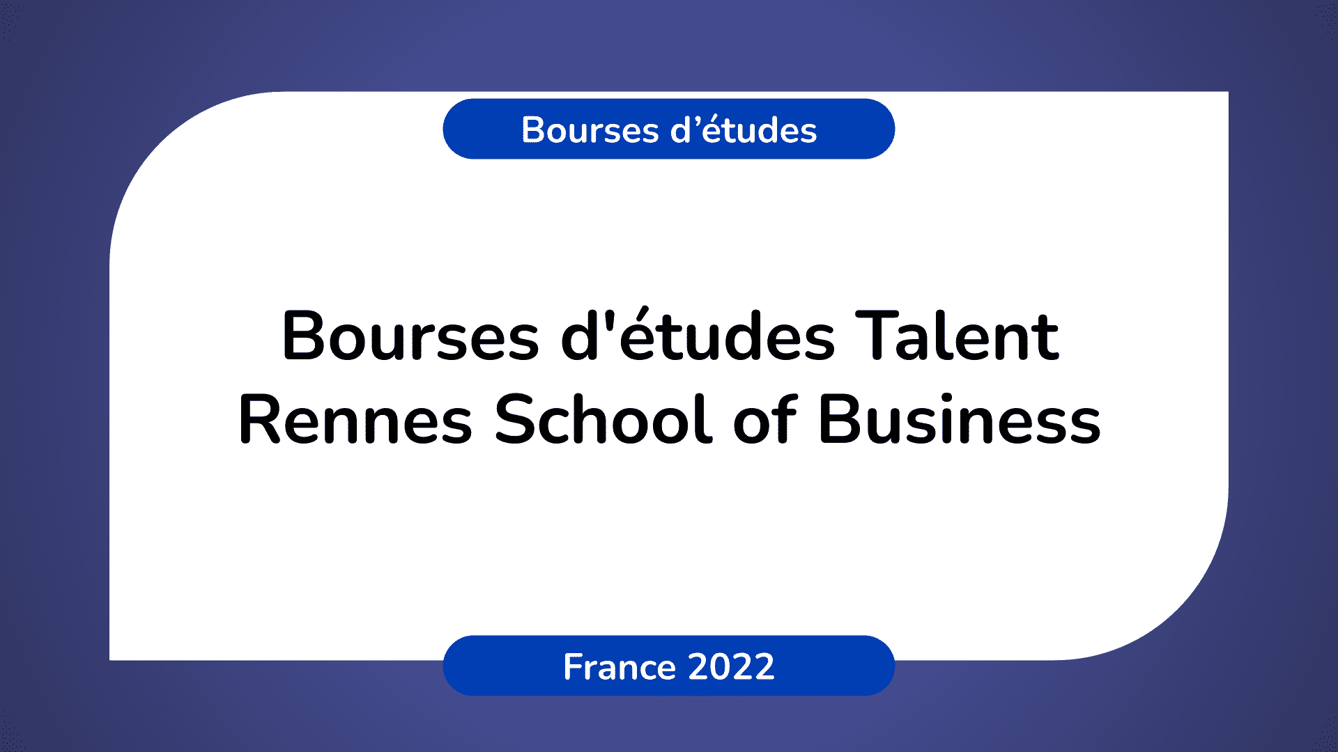 Bourses Talent Rennes School of Business en France 2022