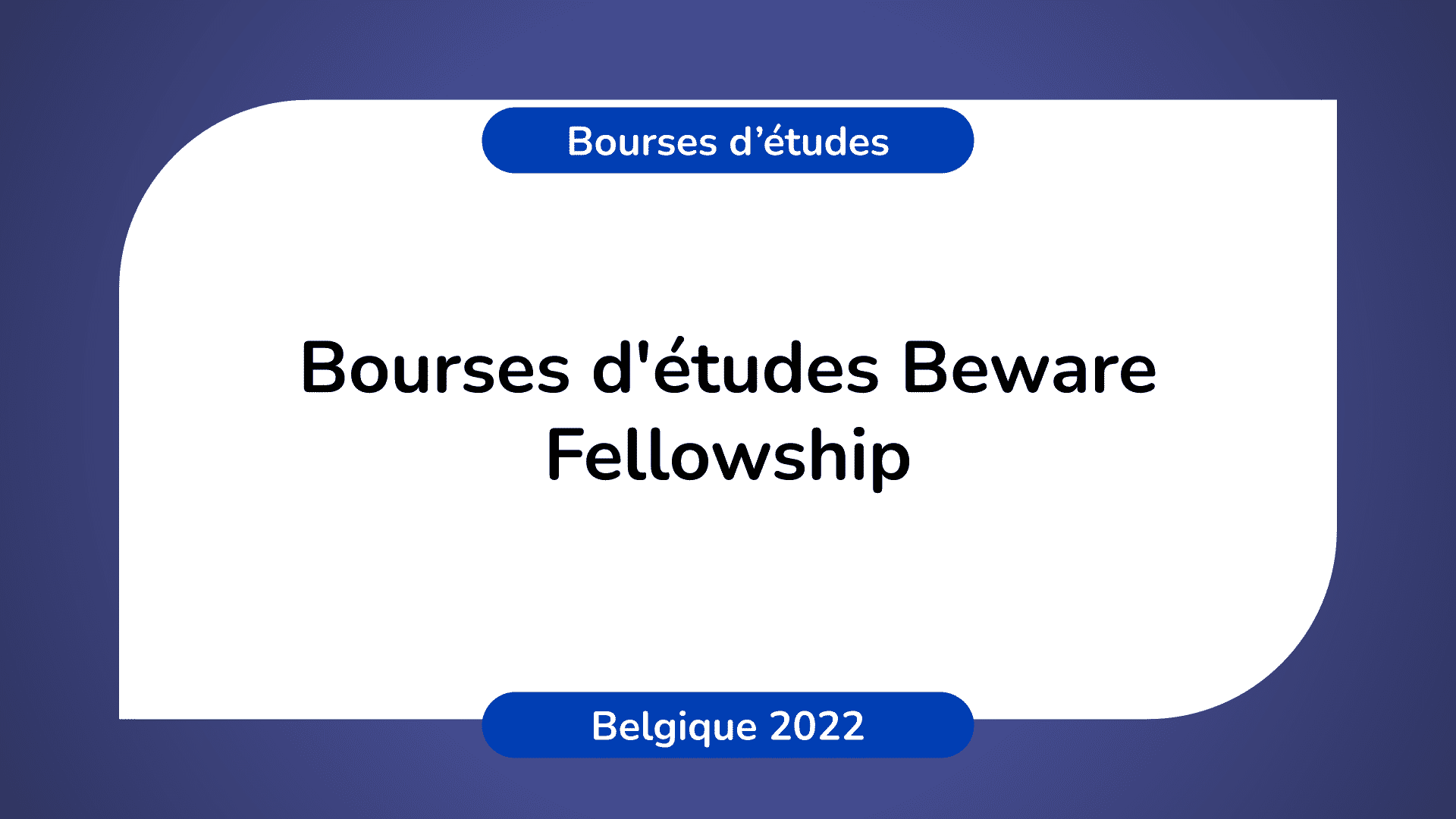 Bourses d'études Beware Fellowship en Belgique 2022