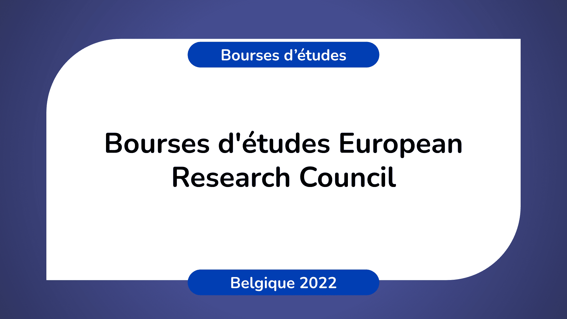 Bourses d'études European Research Council en Belgique 2022