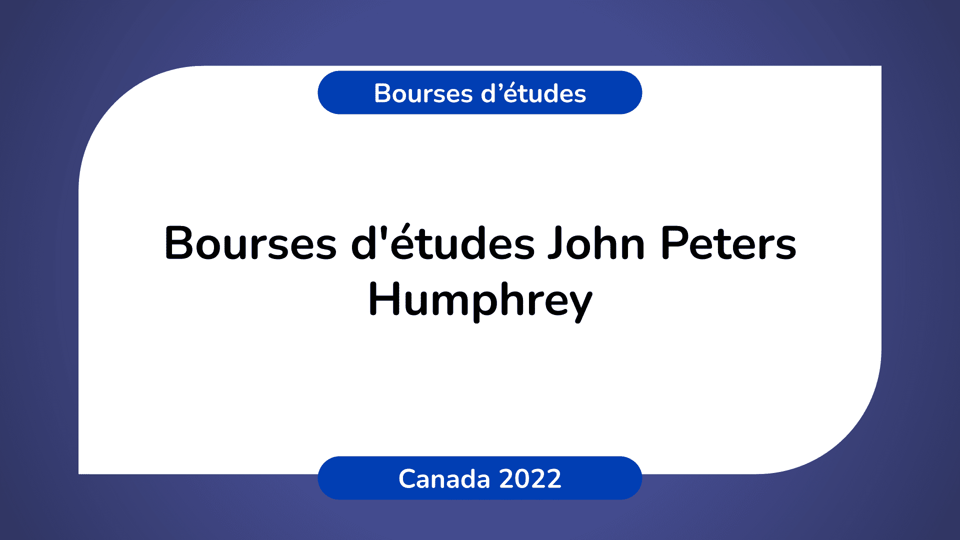 Bourses d'études John Peters Humphrey au Canada 2022