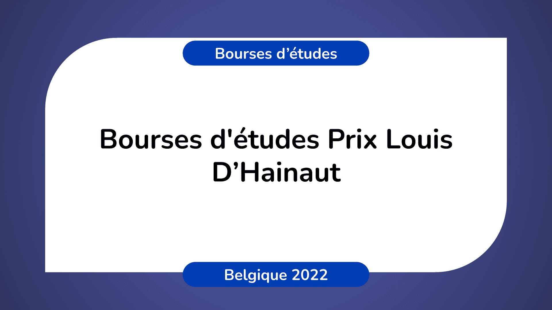 Bourses d'études Prix Louis D’Hainaut en Belgique 2022