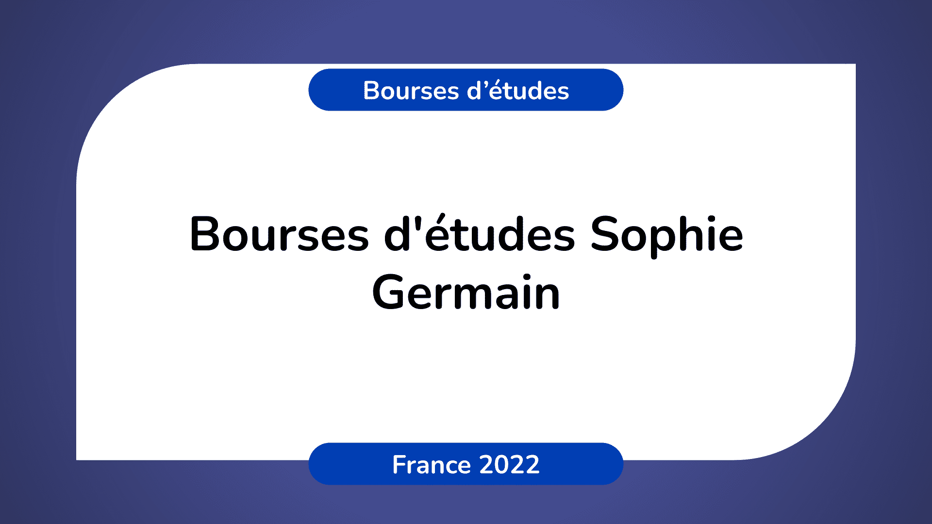 Bourses d'études Sophie Germain en France 2022-2023