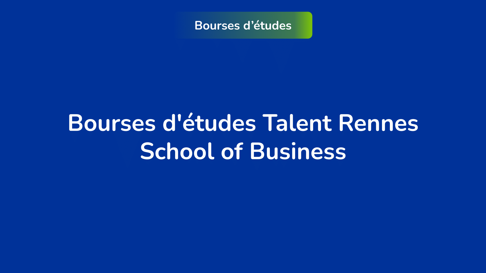 Bourses d'études Talent Rennes School of Business