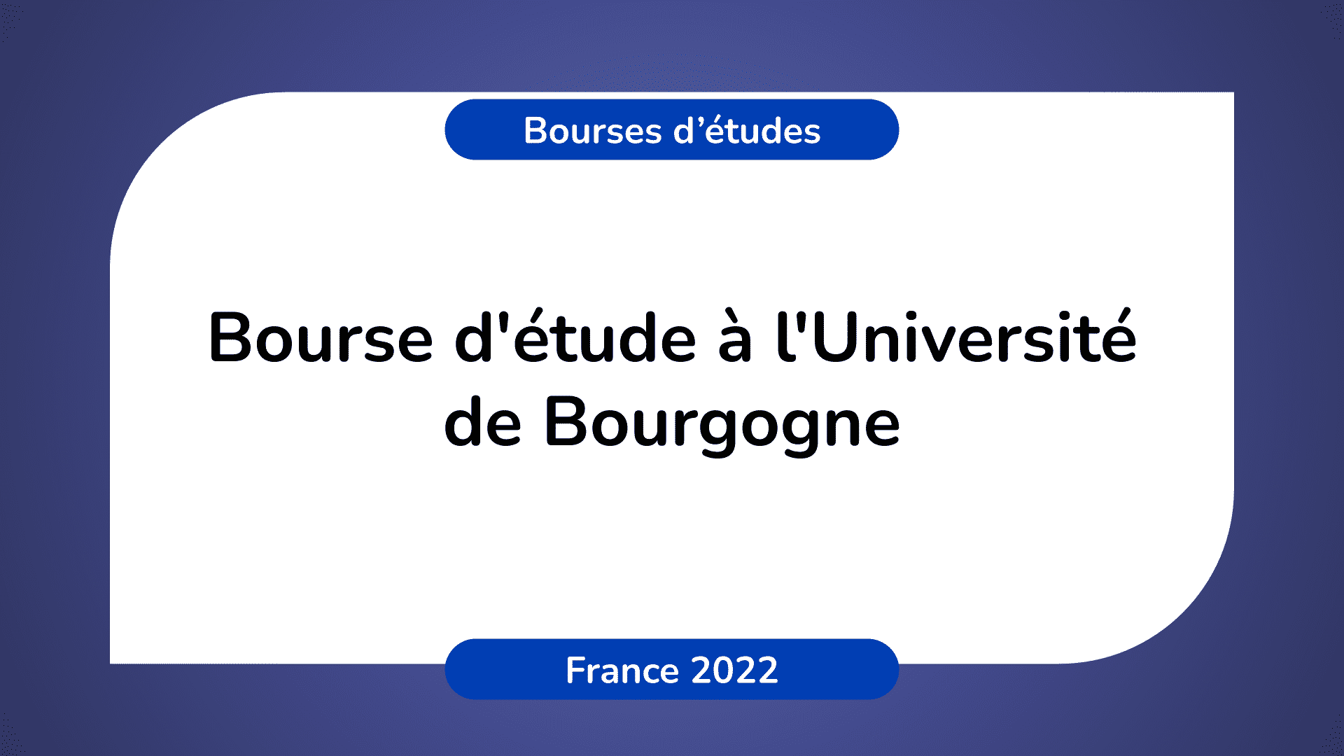 Bourse d'étude Université de Bourgogne France 2022