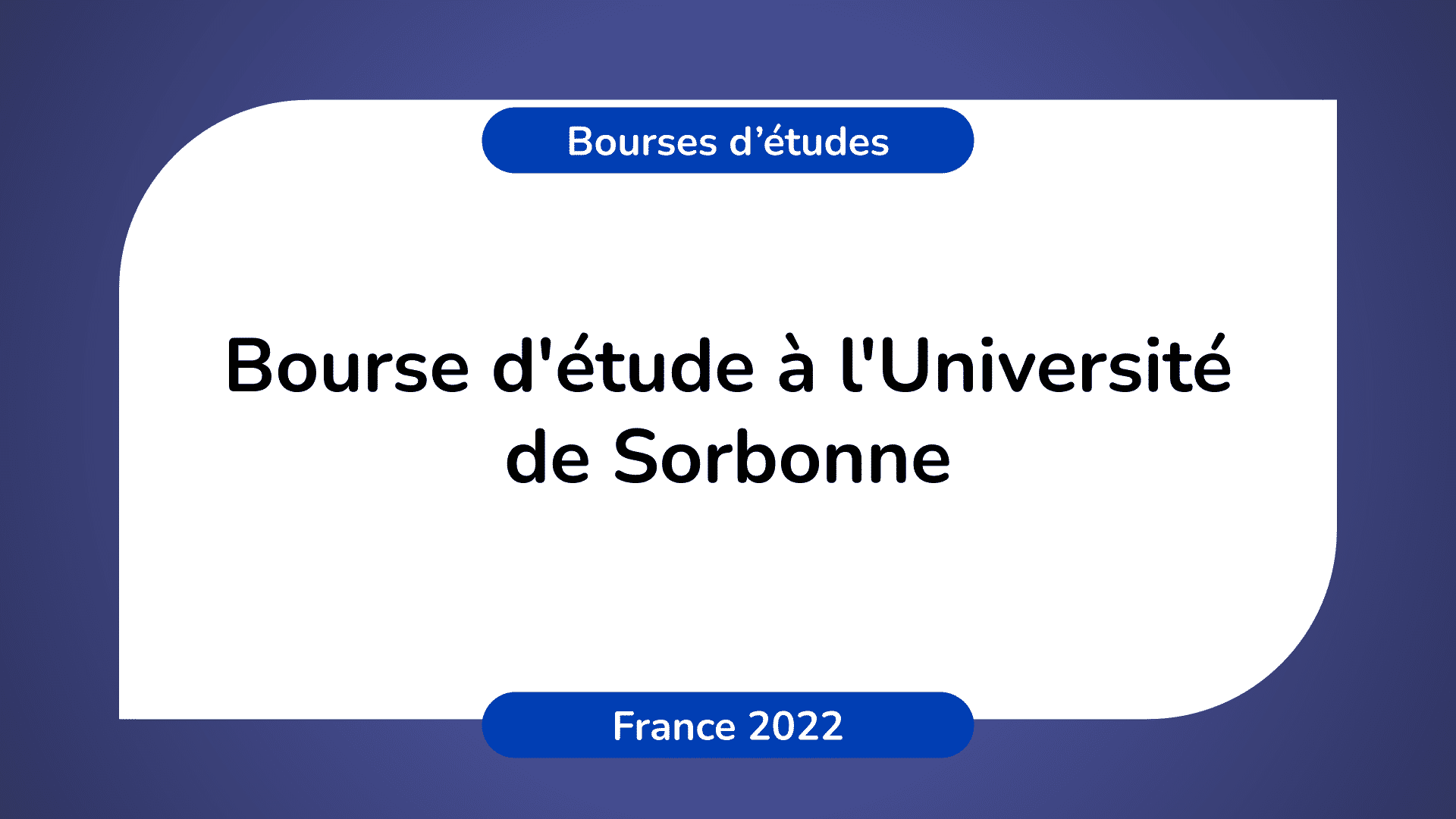 Bourse d'étude Université de Sorbonne France 2022