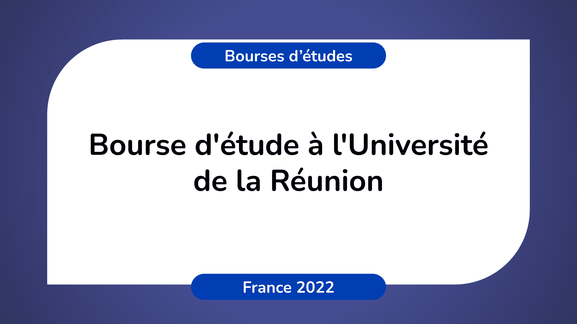 Bourse d'étude Université de la Réunion France 2022