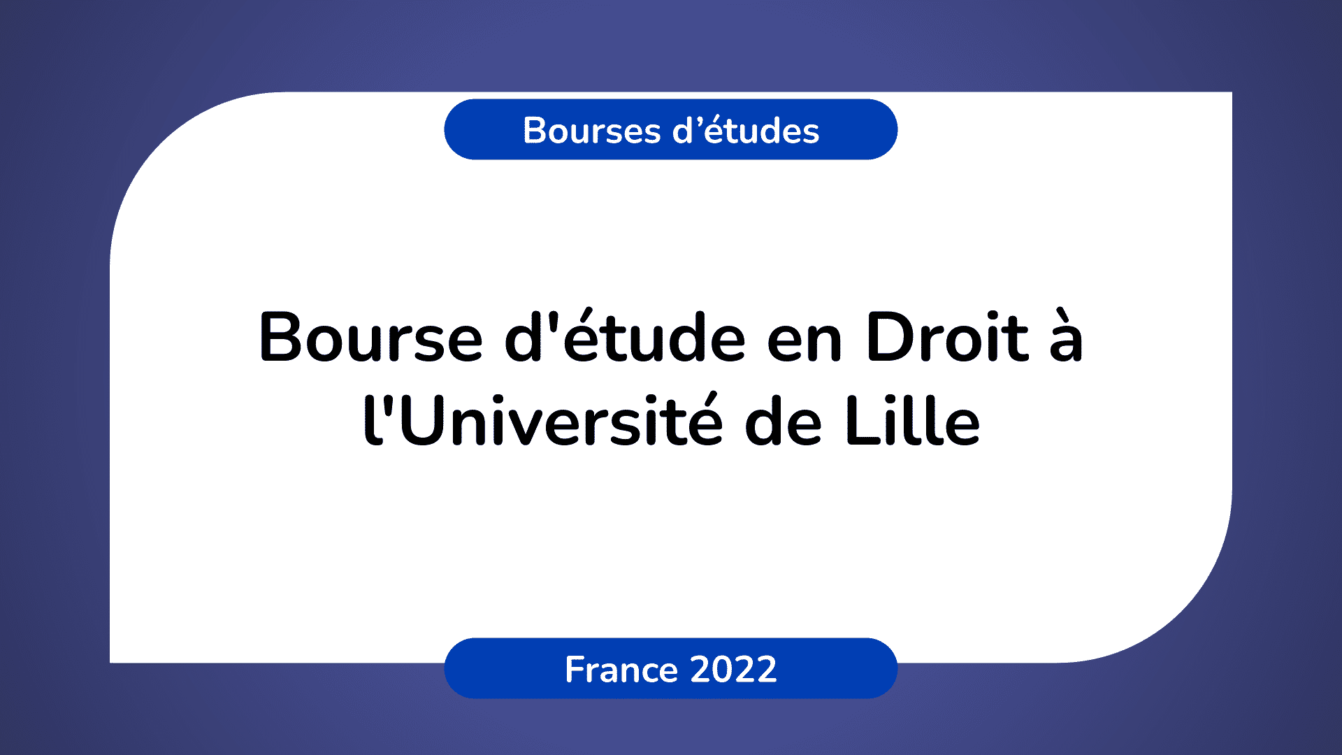 Bourse d'étude en Droit Université de Lille France 2022