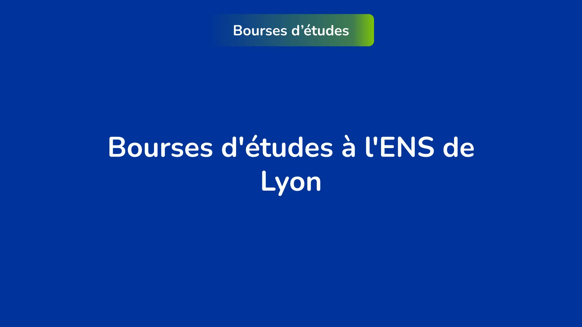 Bourses d'études ENS de Lyon