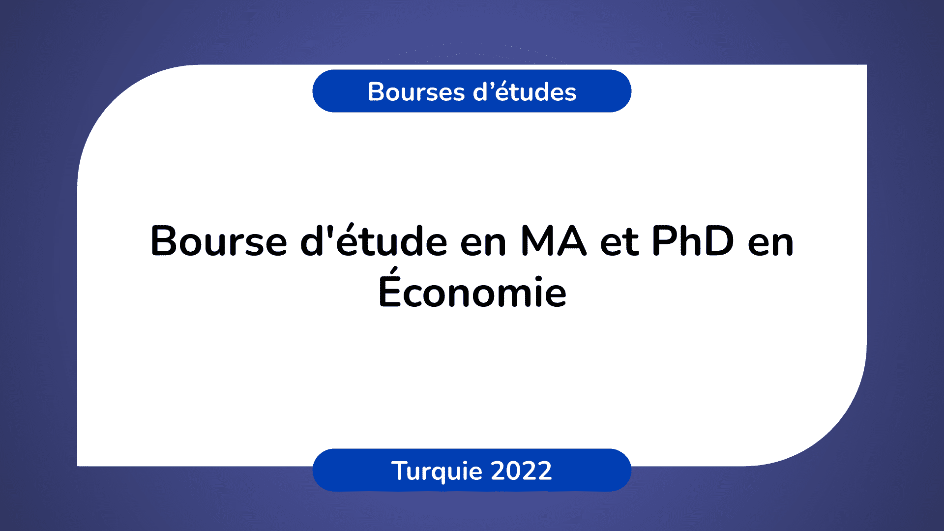 Bourse d'étude Économie Turquie 2022