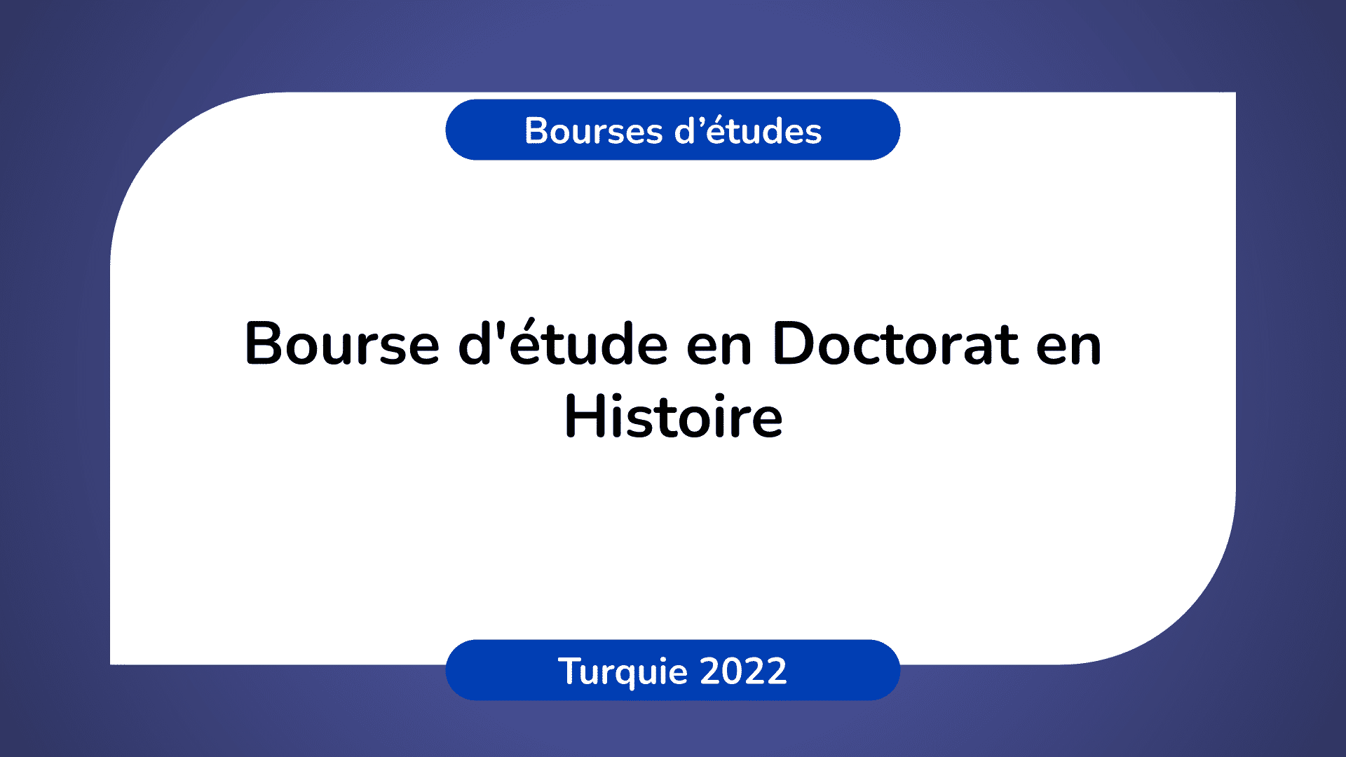Bourse d'étude Histoire Turquie 2022