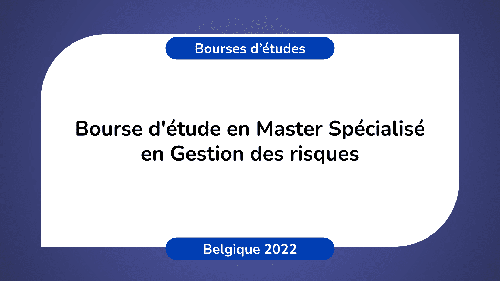 Bourse d'étude Master Gestion des risques Belgique 2022