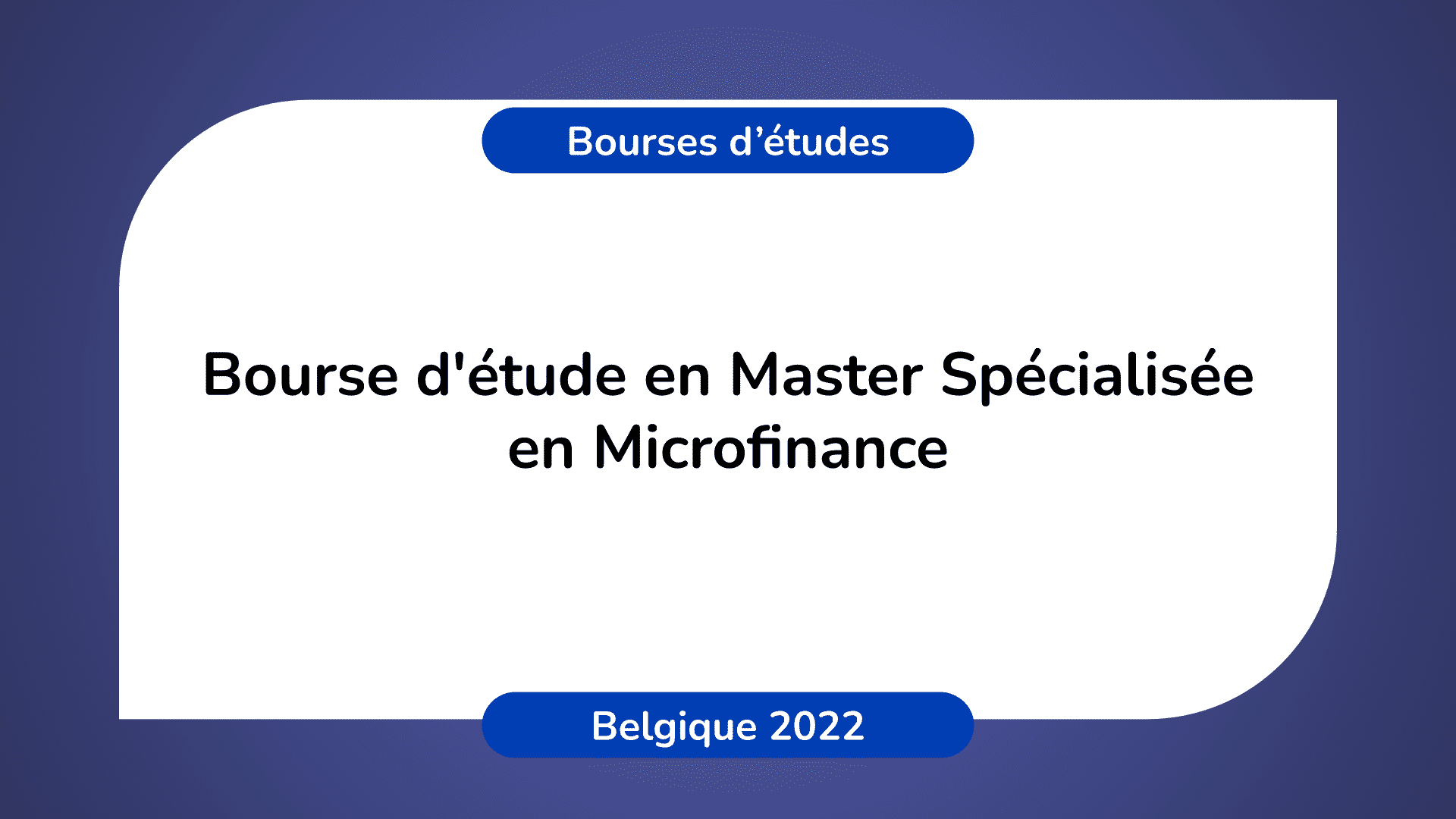 Bourse d'étude Master Microfinance Belgique 2022