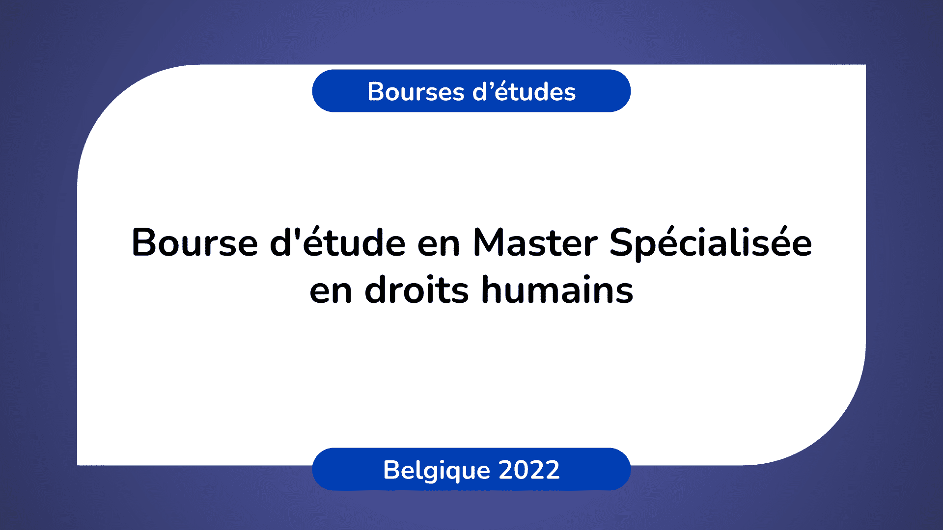 Bourse d'étude Master droits humains Belgique 2022