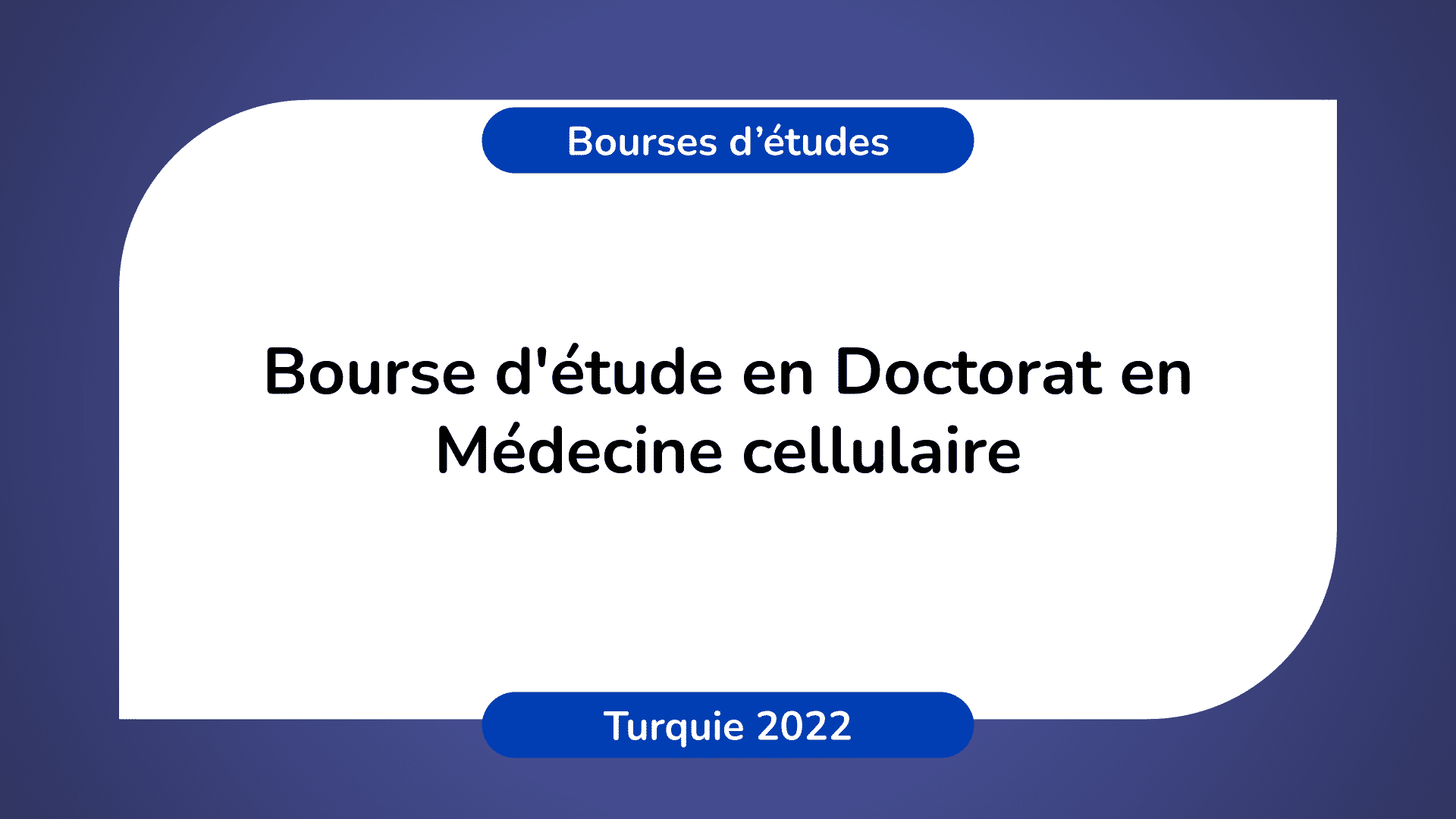 Bourse d'étude Médecine cellulaire Turquie 2022
