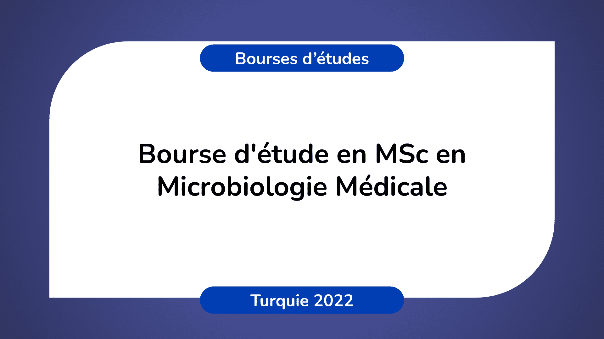 Bourse d'étude Microbiologie Médicale Turquie 2022