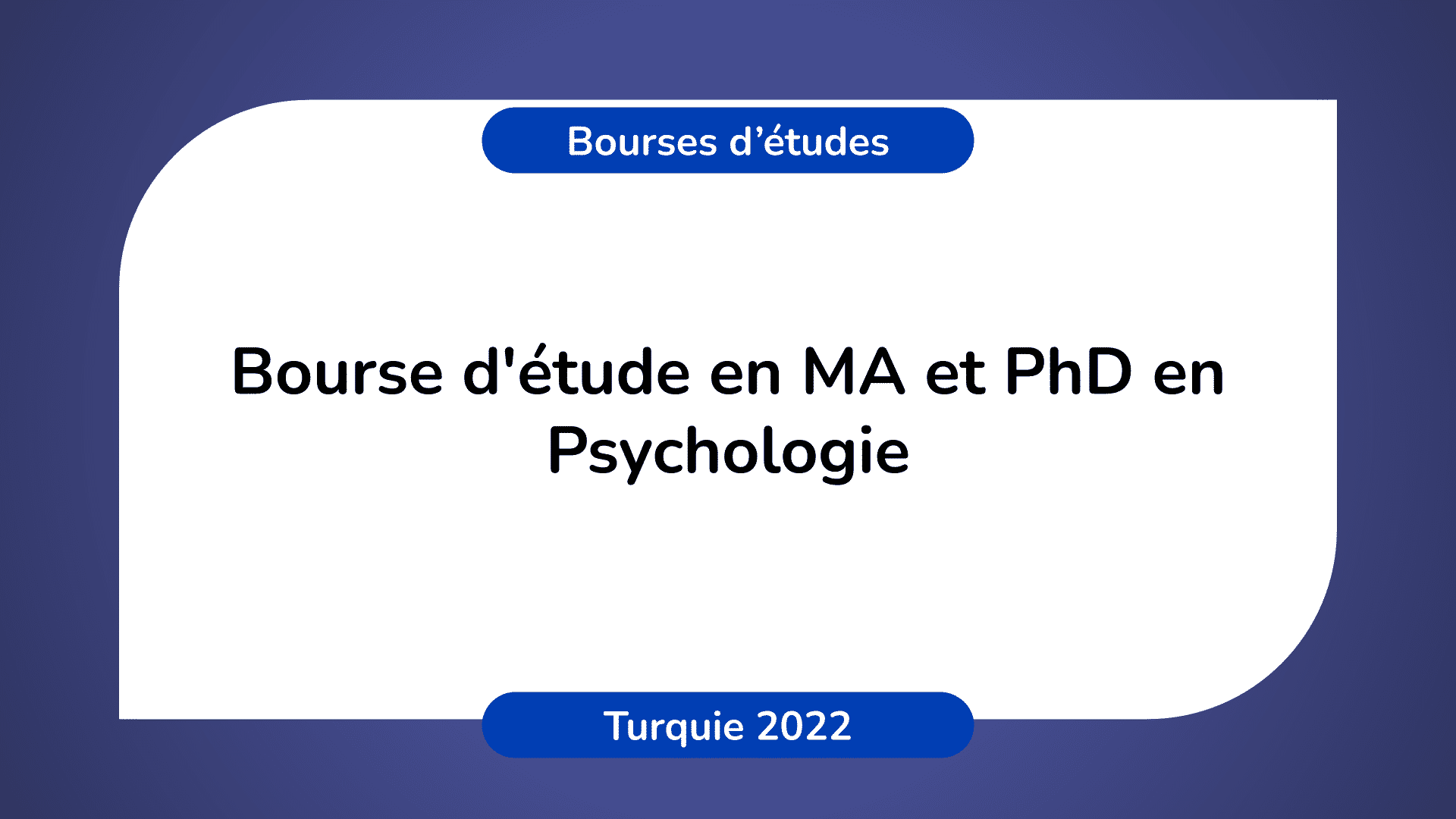 Bourse d'étude Psychologie Turquie 2022