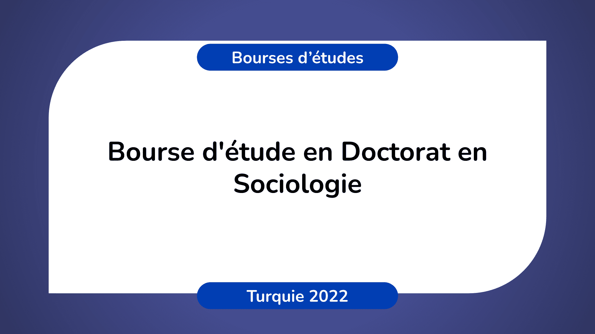 Bourse d'étude Sociologie Turquie 2022