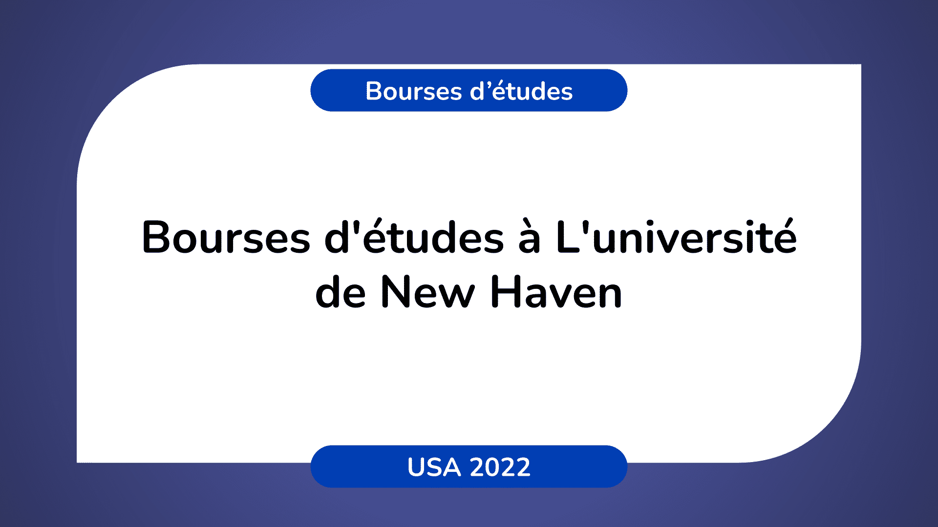 Bourses d'étude Université New Haven USA 2022