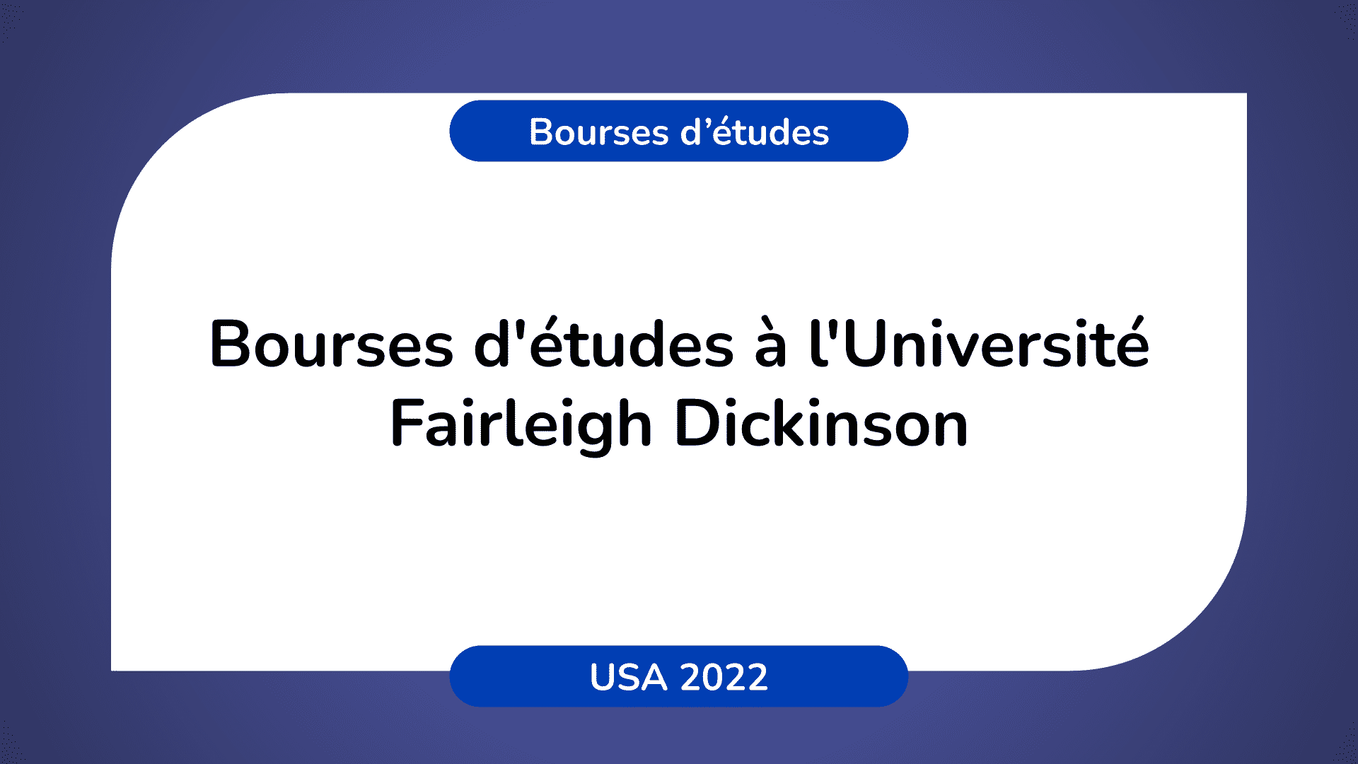 Bourses d'études Université Fairleigh Dickinson USA 2022
