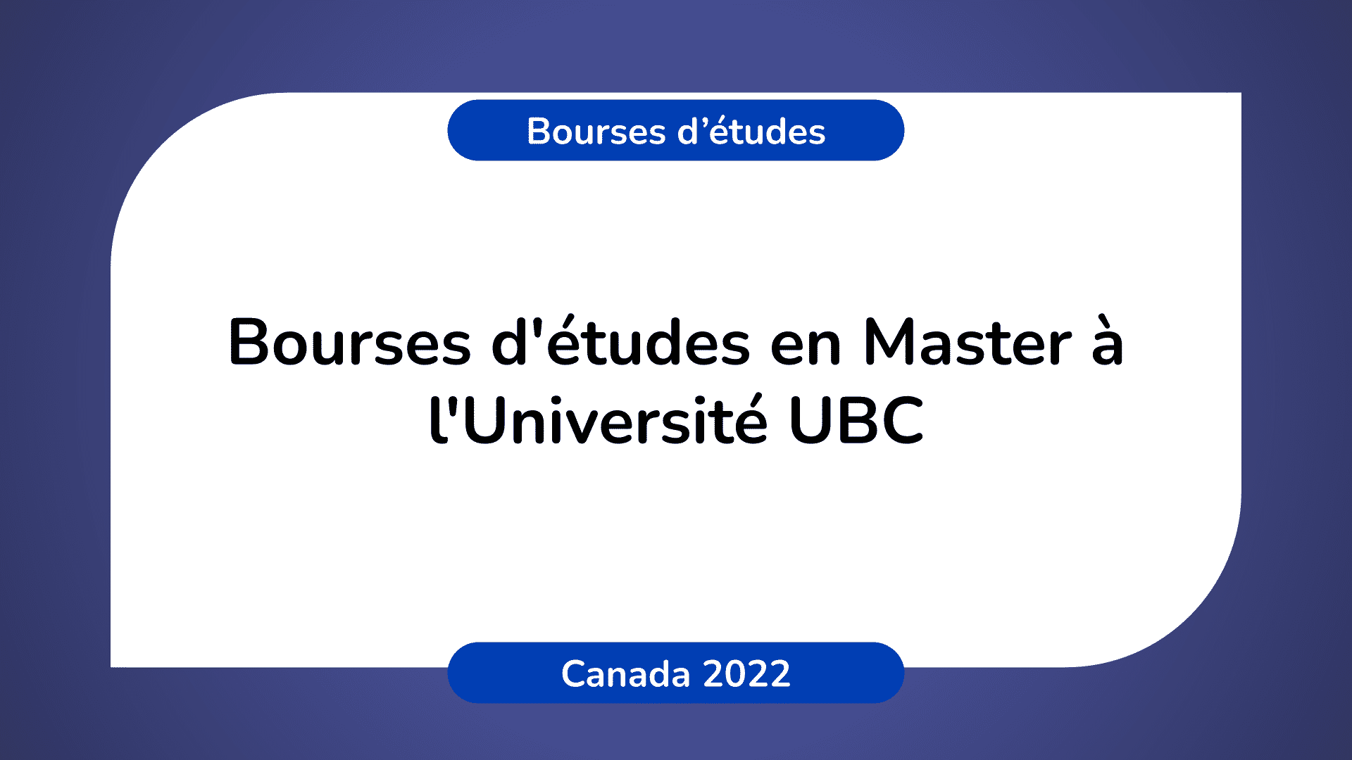 Bourses d'études Master Université UBC Canada 2022