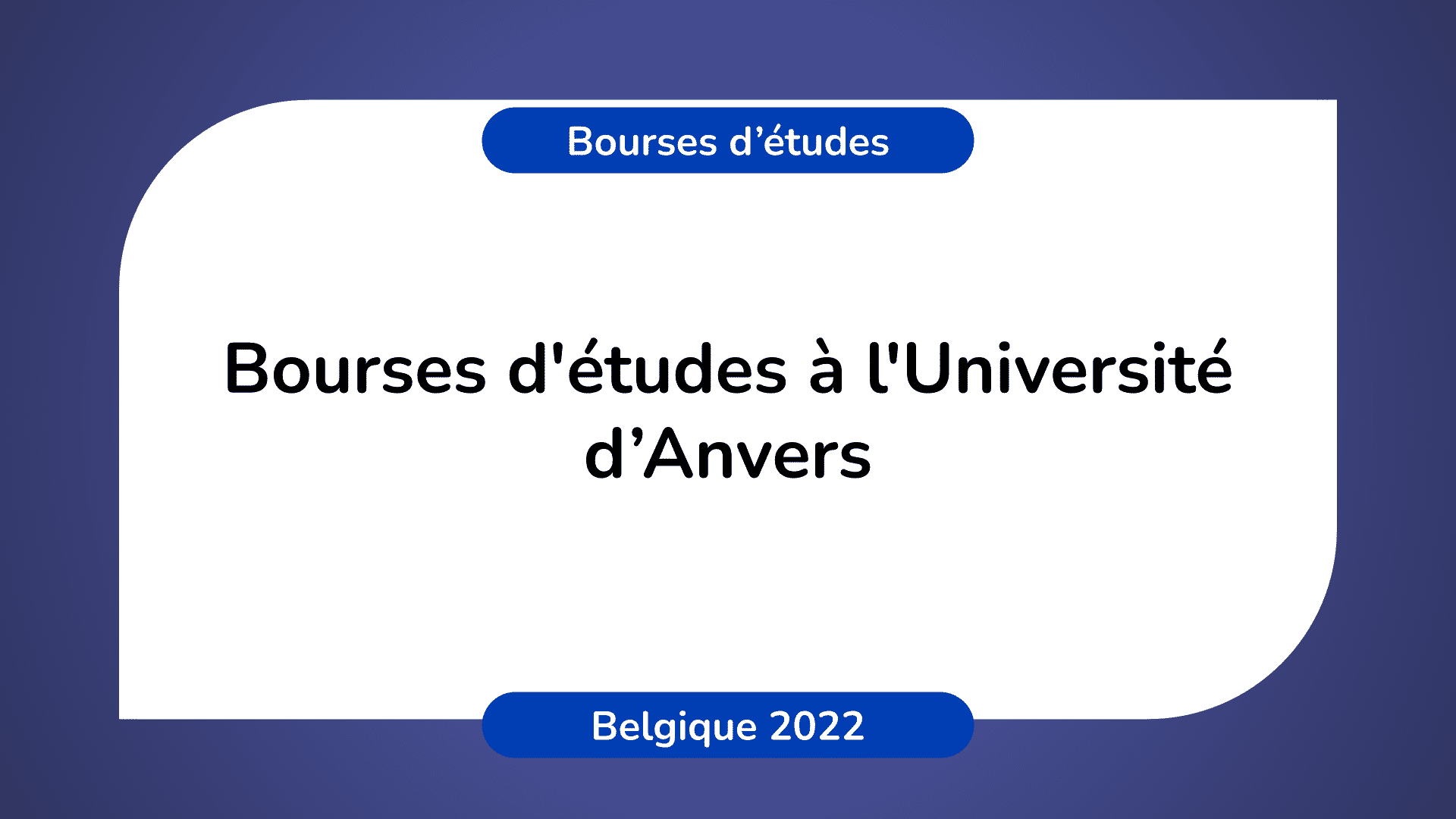 Bourses d'études Université Anvers Belgique 2022