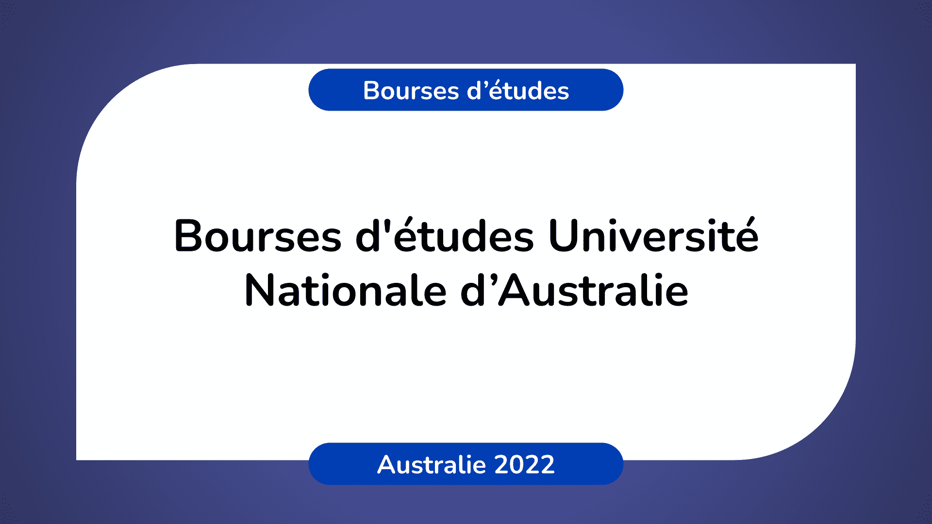 Bourses d'études Université Nationale en Australie 2022