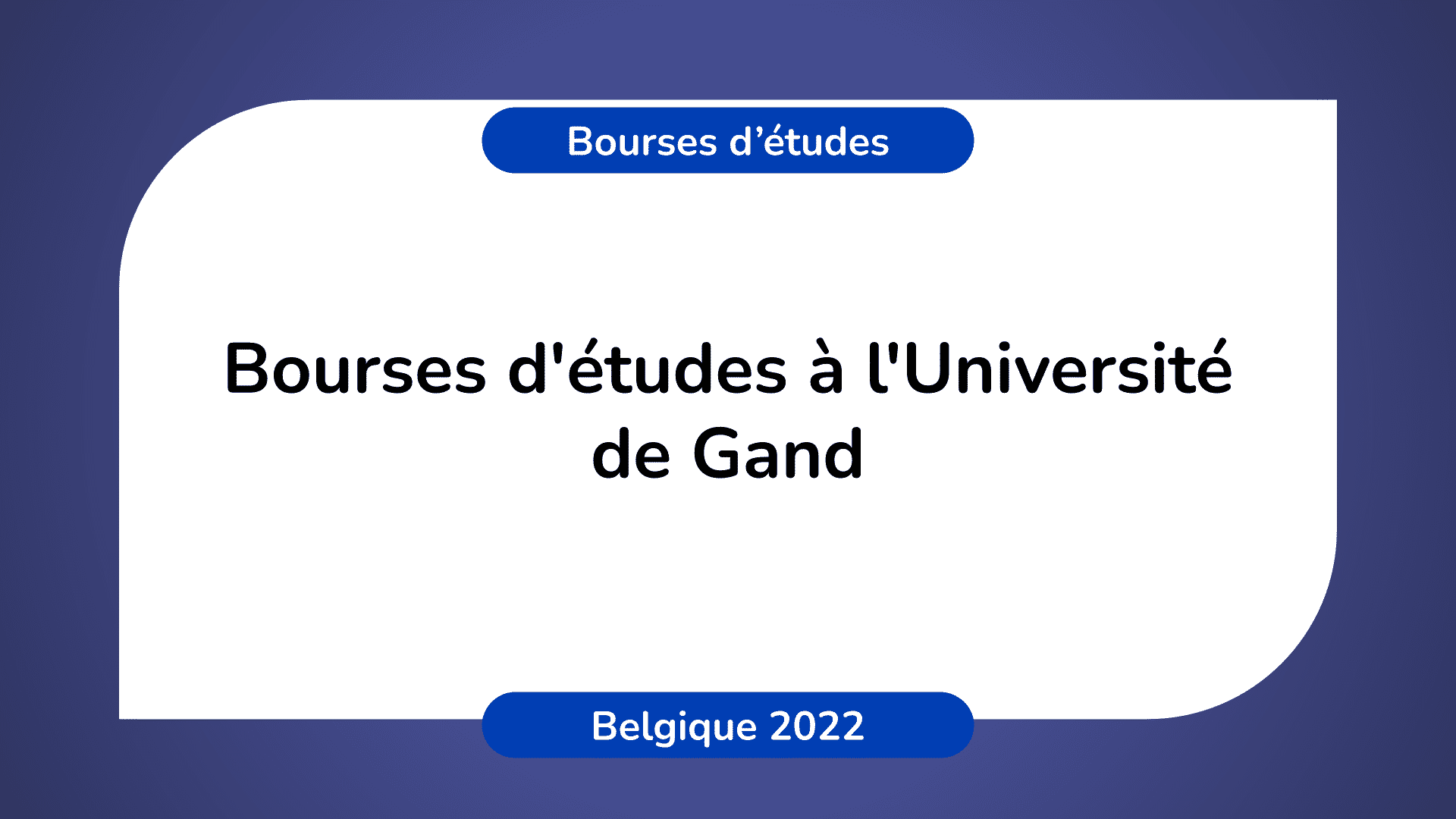 Bourses d'études Université de Gand Belgique 2022