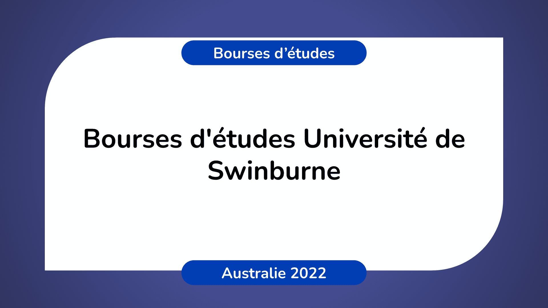 Bourses d'études Université de Swinburne en Australie 2022