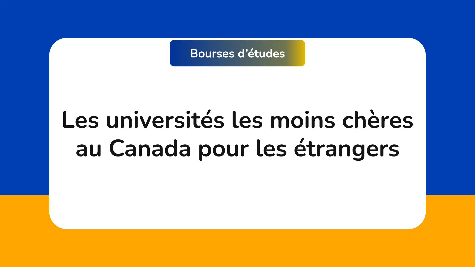 Les universités les moins chères au Canada pour les étrangers