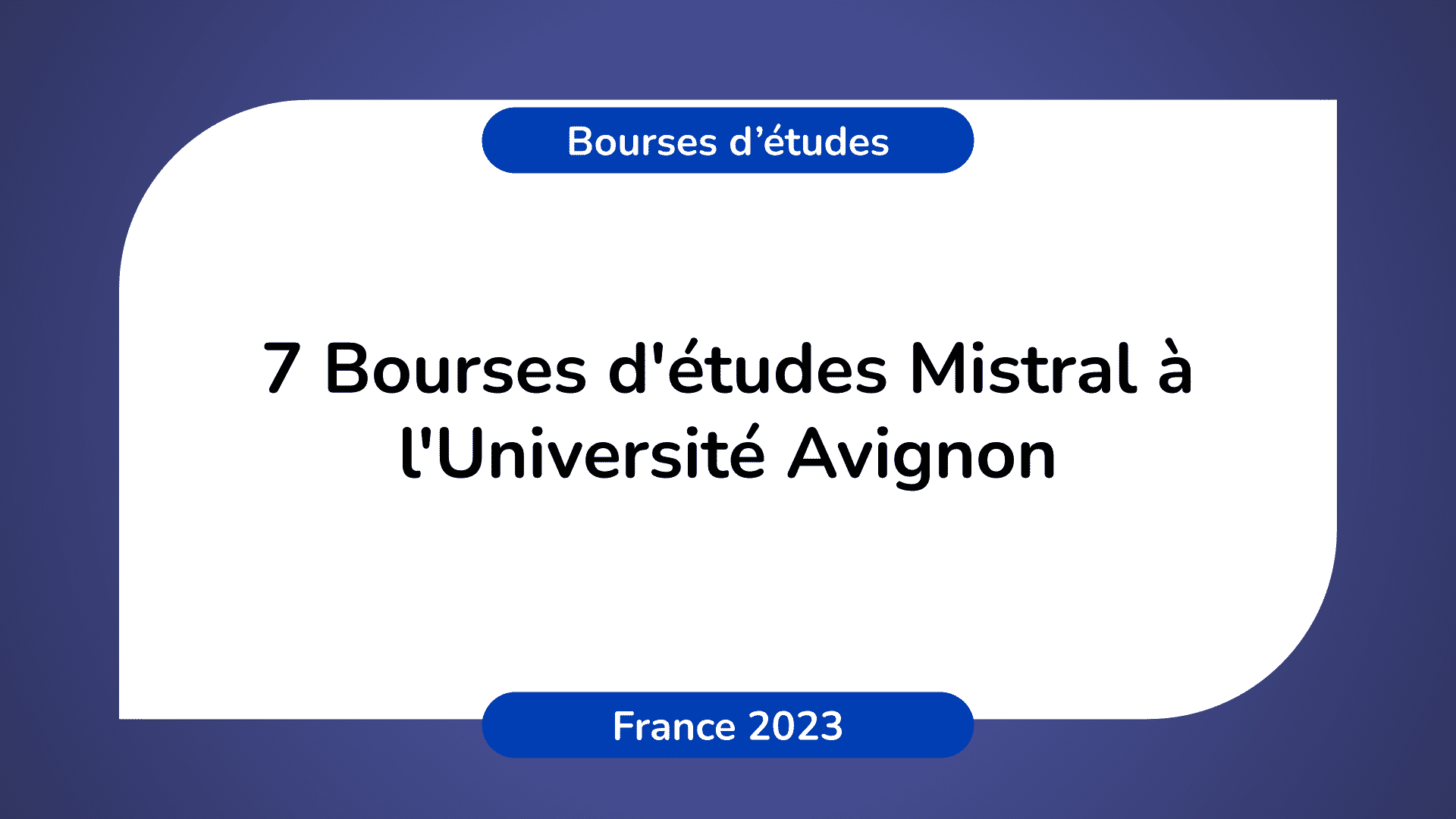 Bourses d'études Mistral Université Avignon France 2023