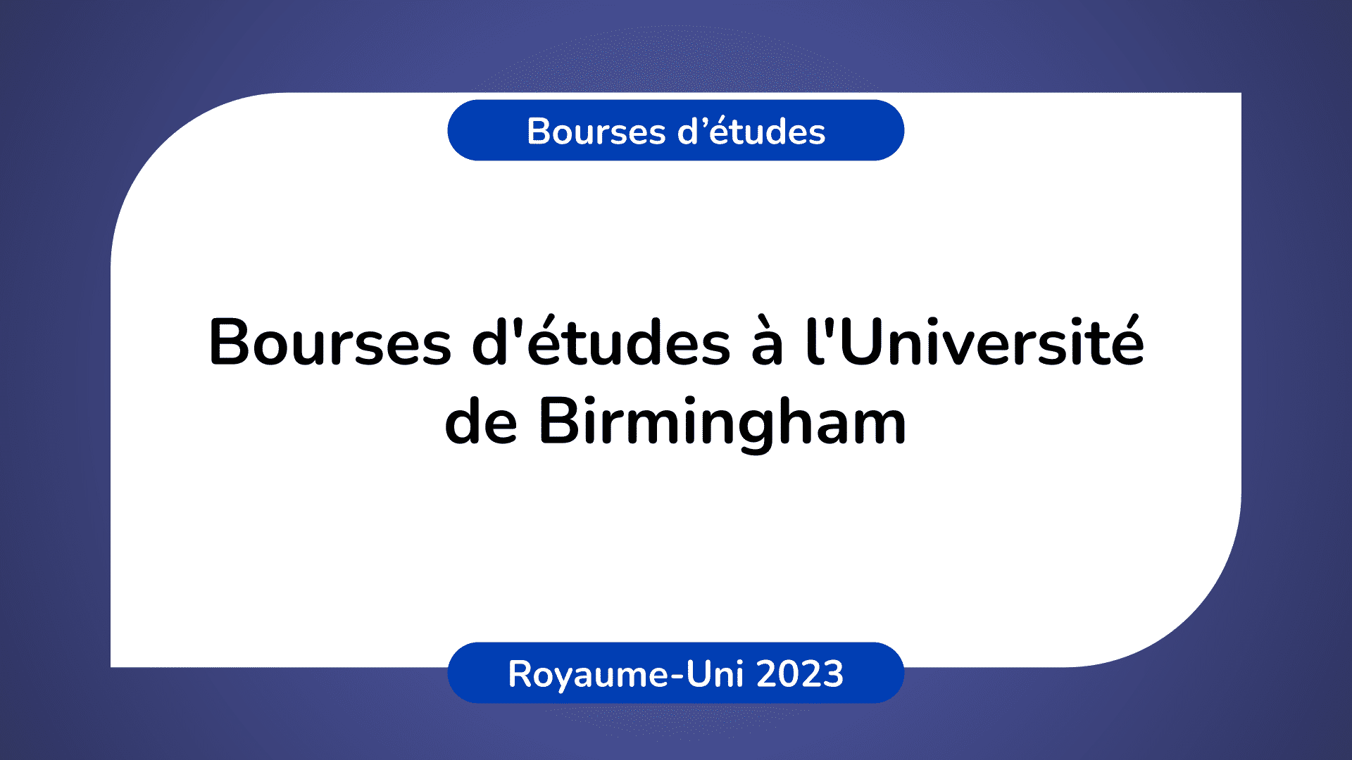 Bourses d'études Université de Birmingham Royaume-Uni 2023
