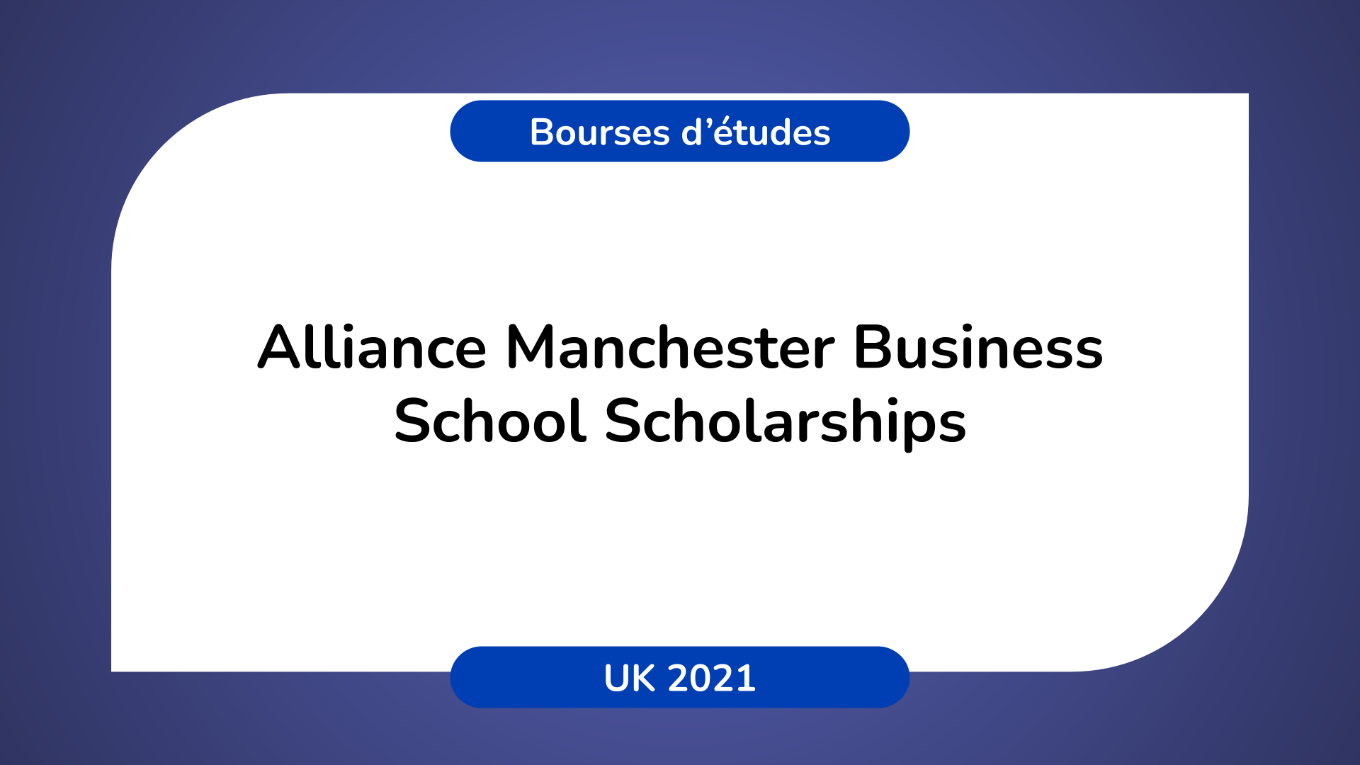 Alliance Manchester Business School Scholarships UK 2021