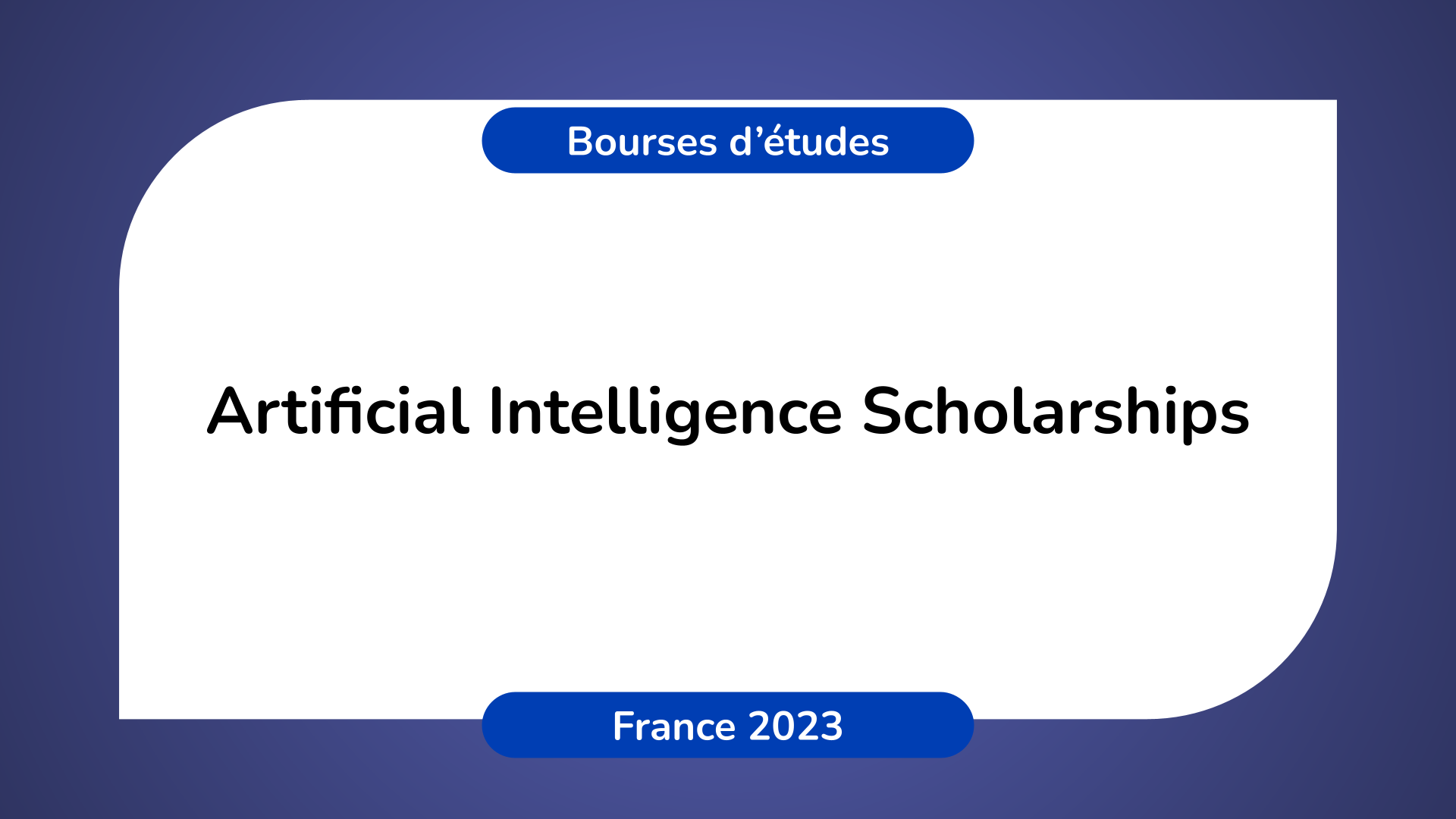 Artificial Intelligence Scholarships France 2023