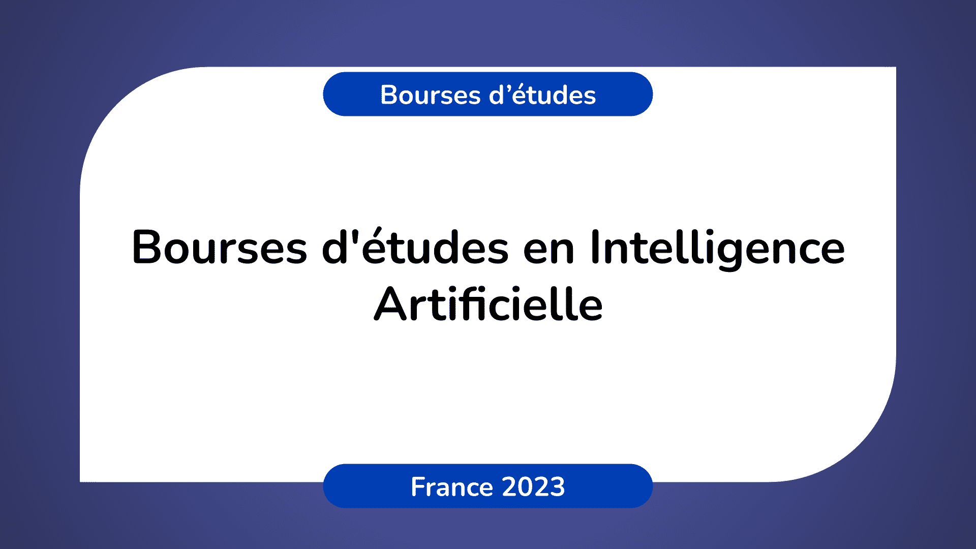 Bourses d'études Intelligence Artificielle France 2023