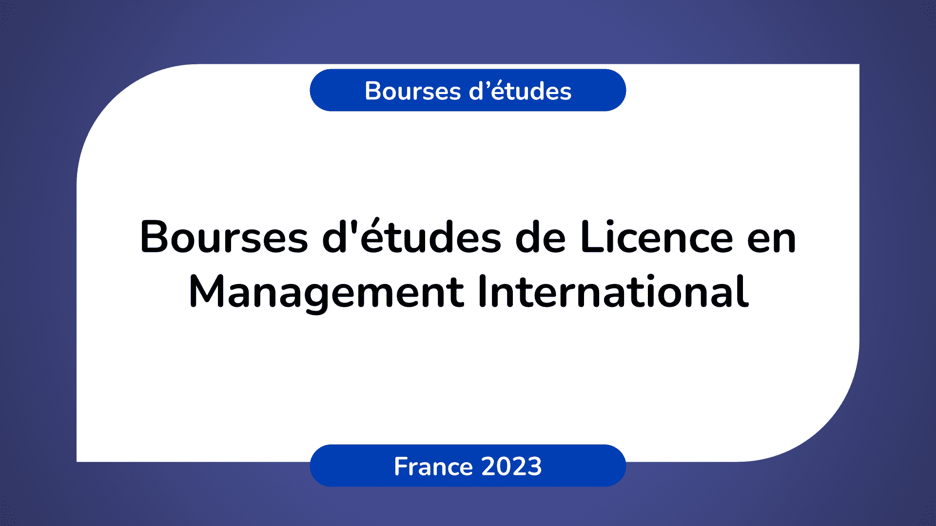 Bourses d'études Management International France 2023