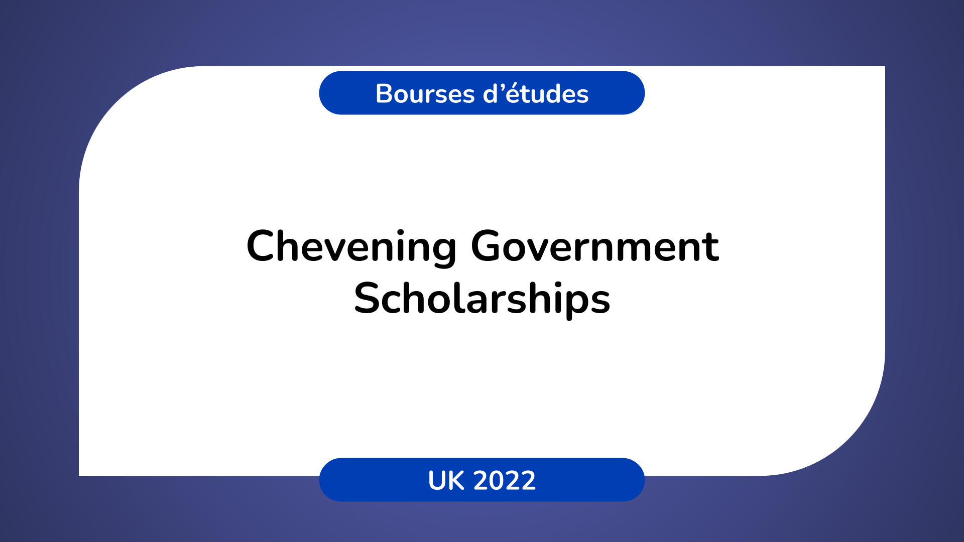Chevening Government Scholarships UK 2022