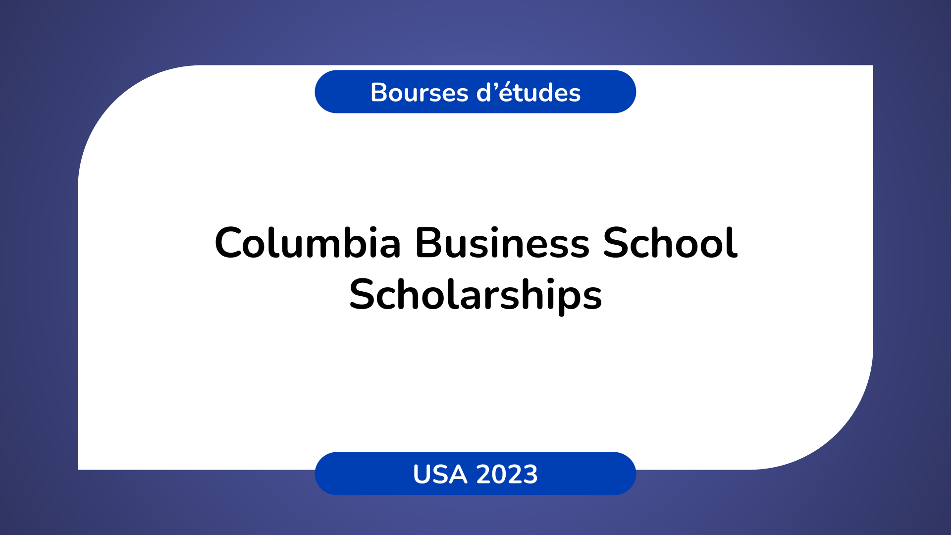 Columbia Business School Scholarships in USA in 2023