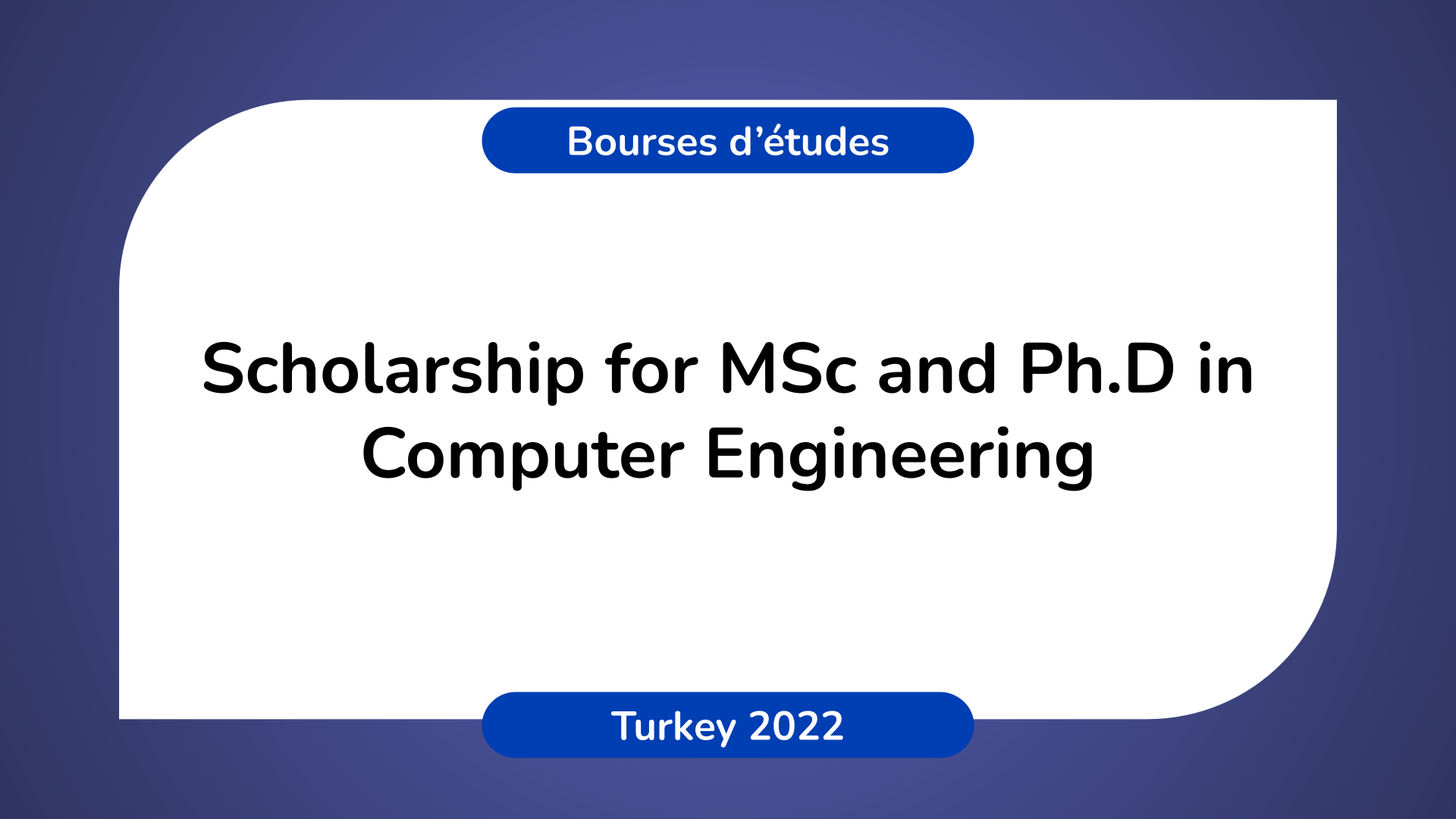 Computer Engineering Scholarship in Turkey 2022