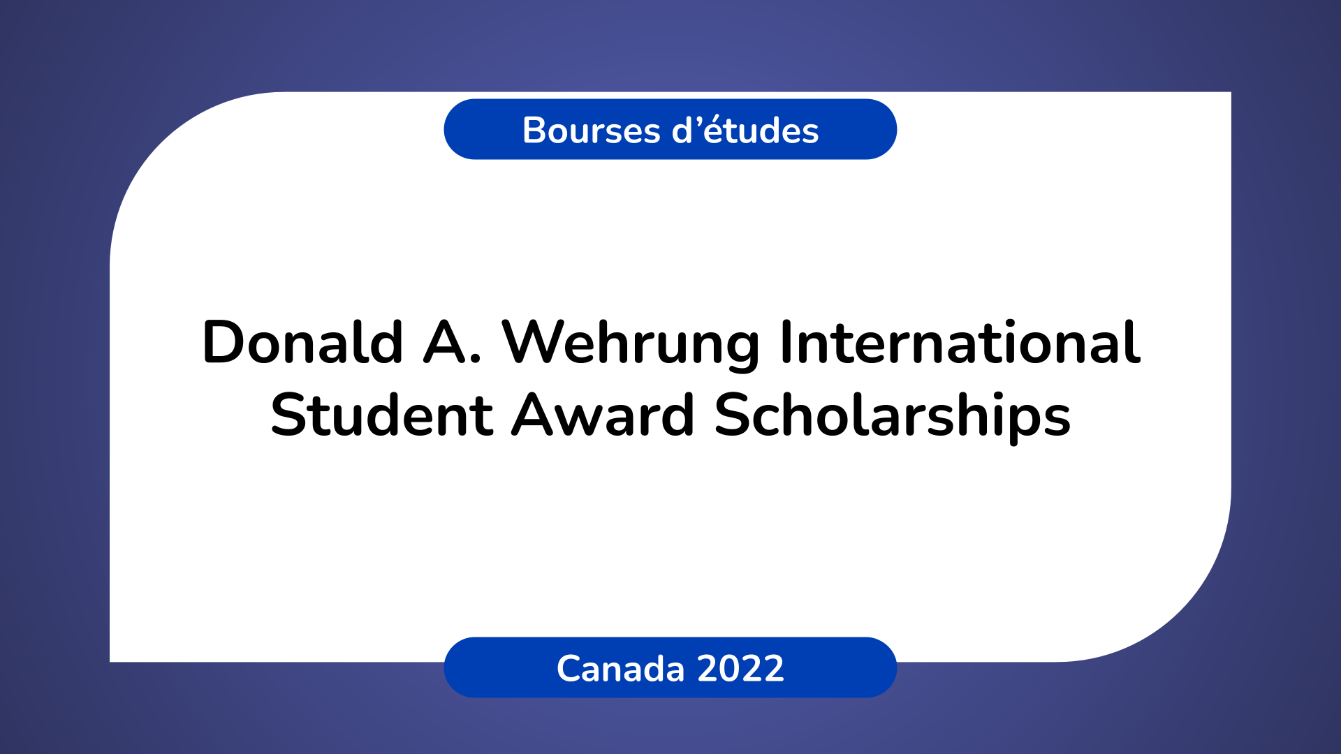 Donald A. Wehrung Canada International Student Award Scholarships Canada 2022