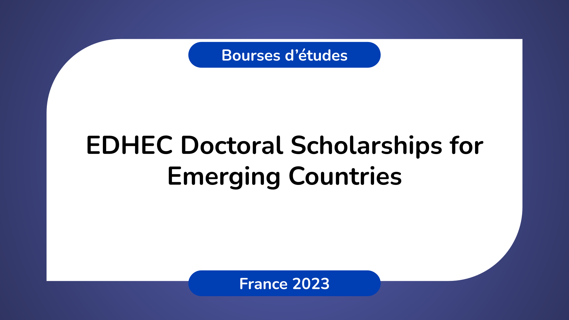 EDHEC Doctoral Scholarships for Emerging Countries France 2023