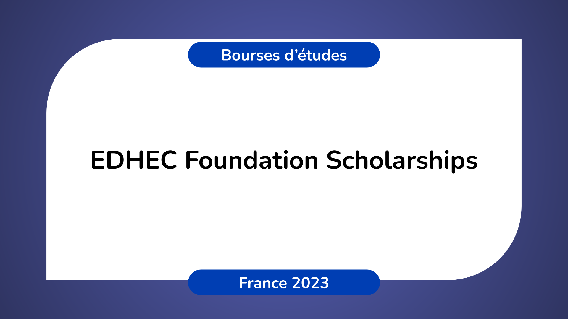 EDHEC Foundation Scholarships France 2023